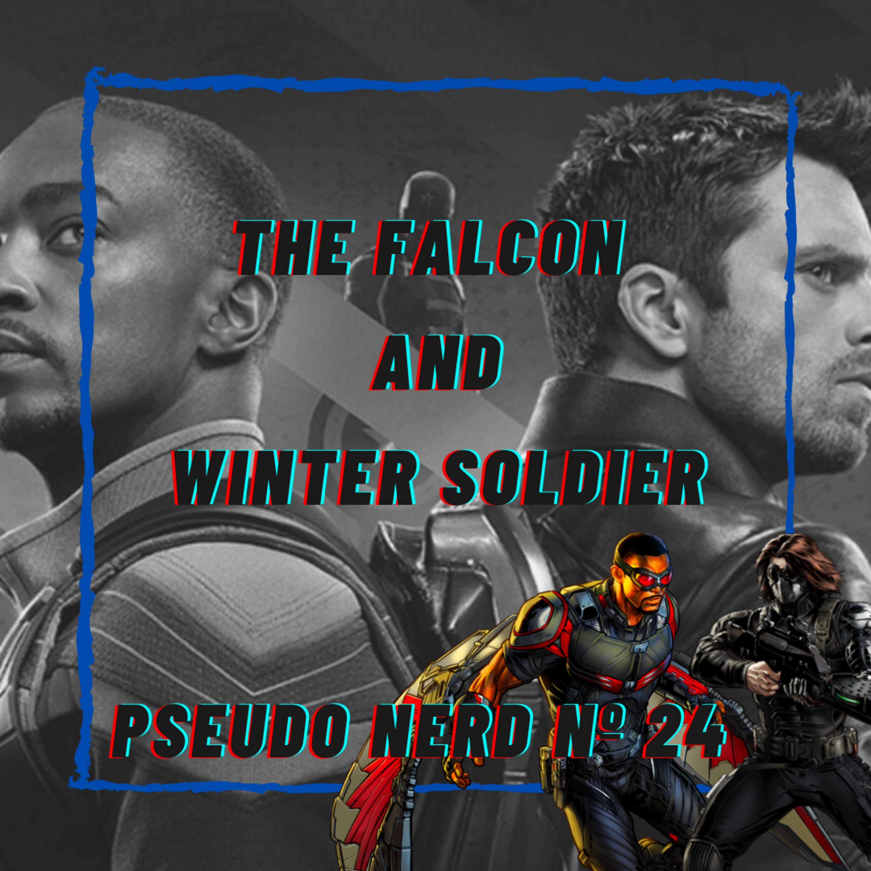 Episódio 24 - The Falcon and Winter Soldier  episode artwork