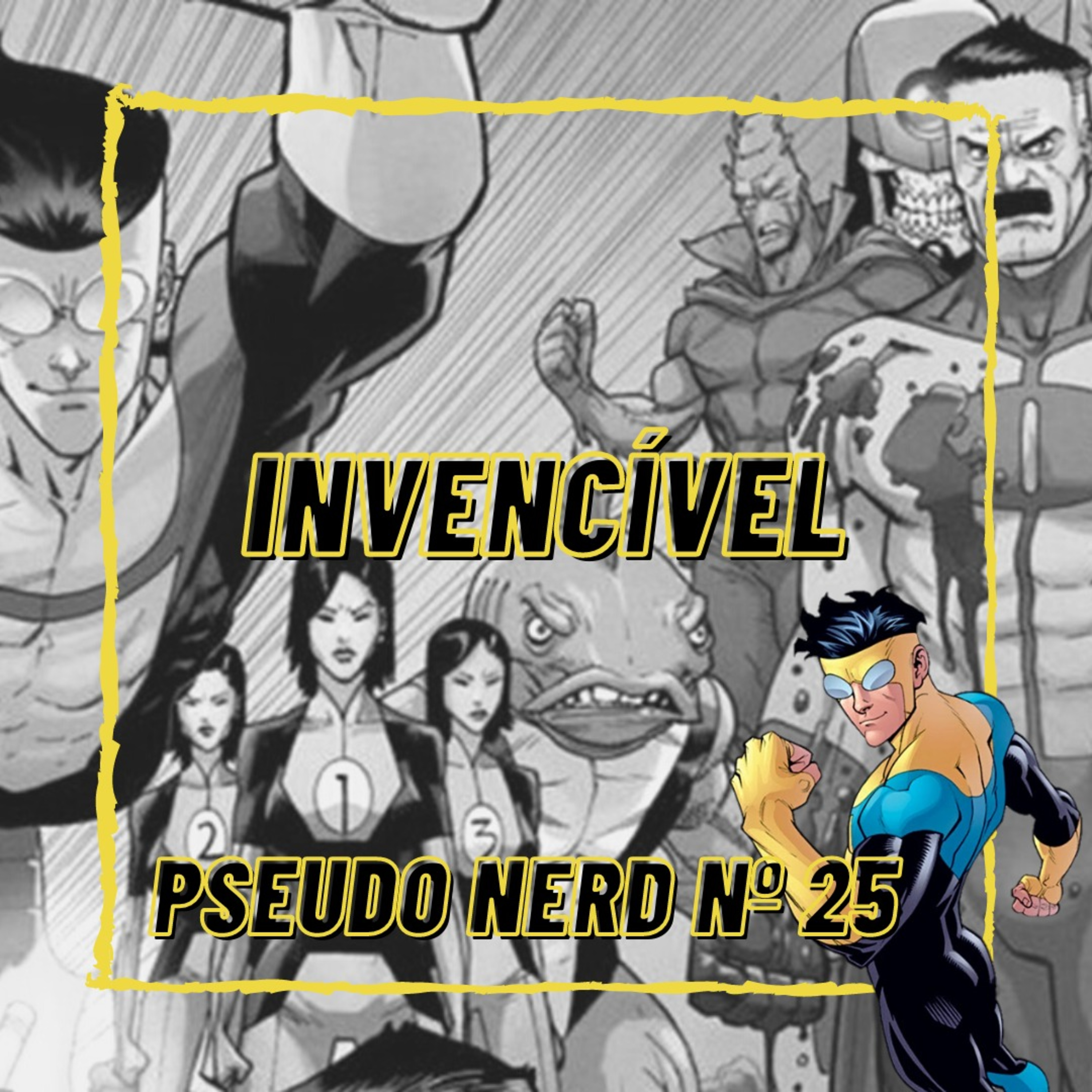 Episódio 25 - Invencível (1° temporada) episode artwork