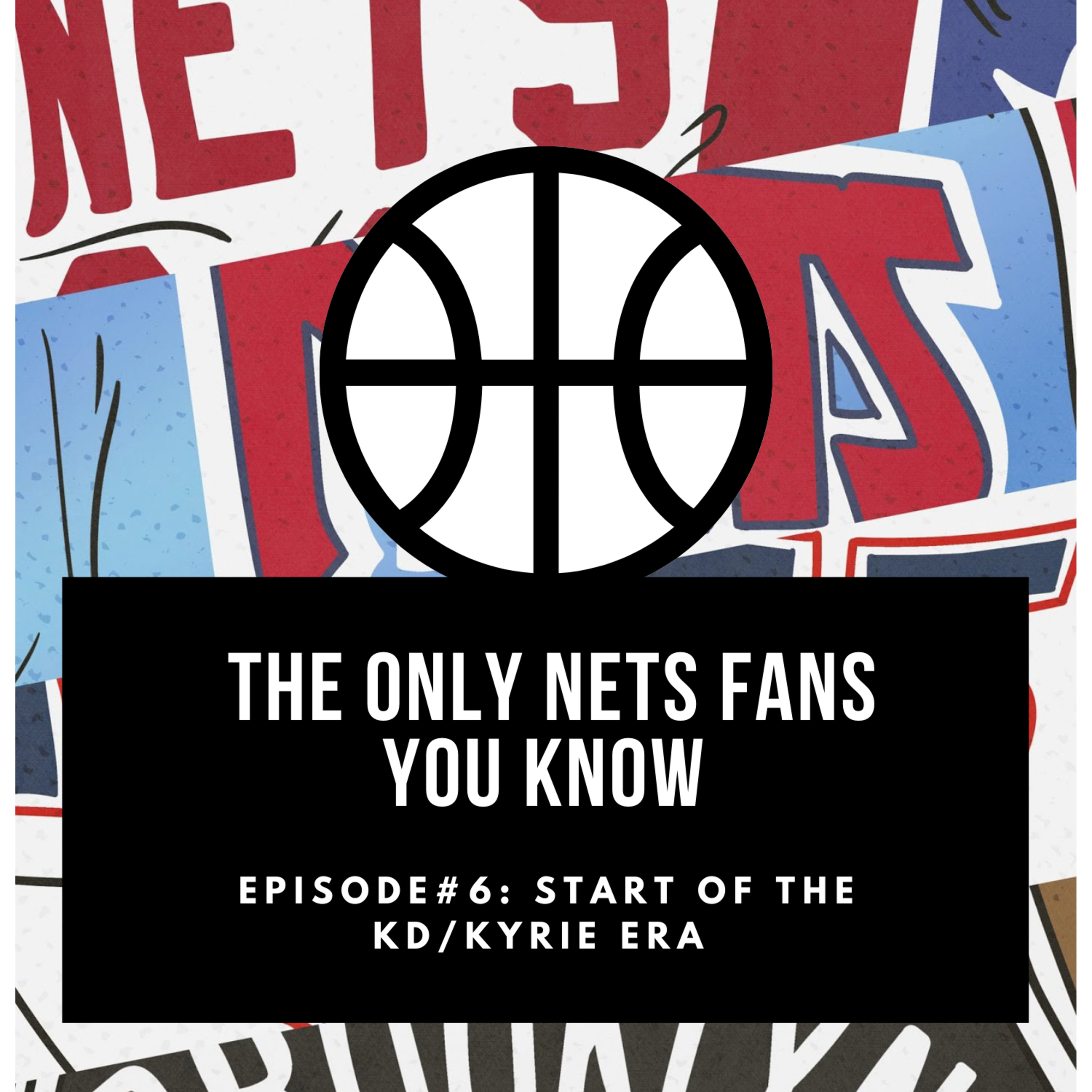 Start Of The KD/Kyrie Era episode artwork