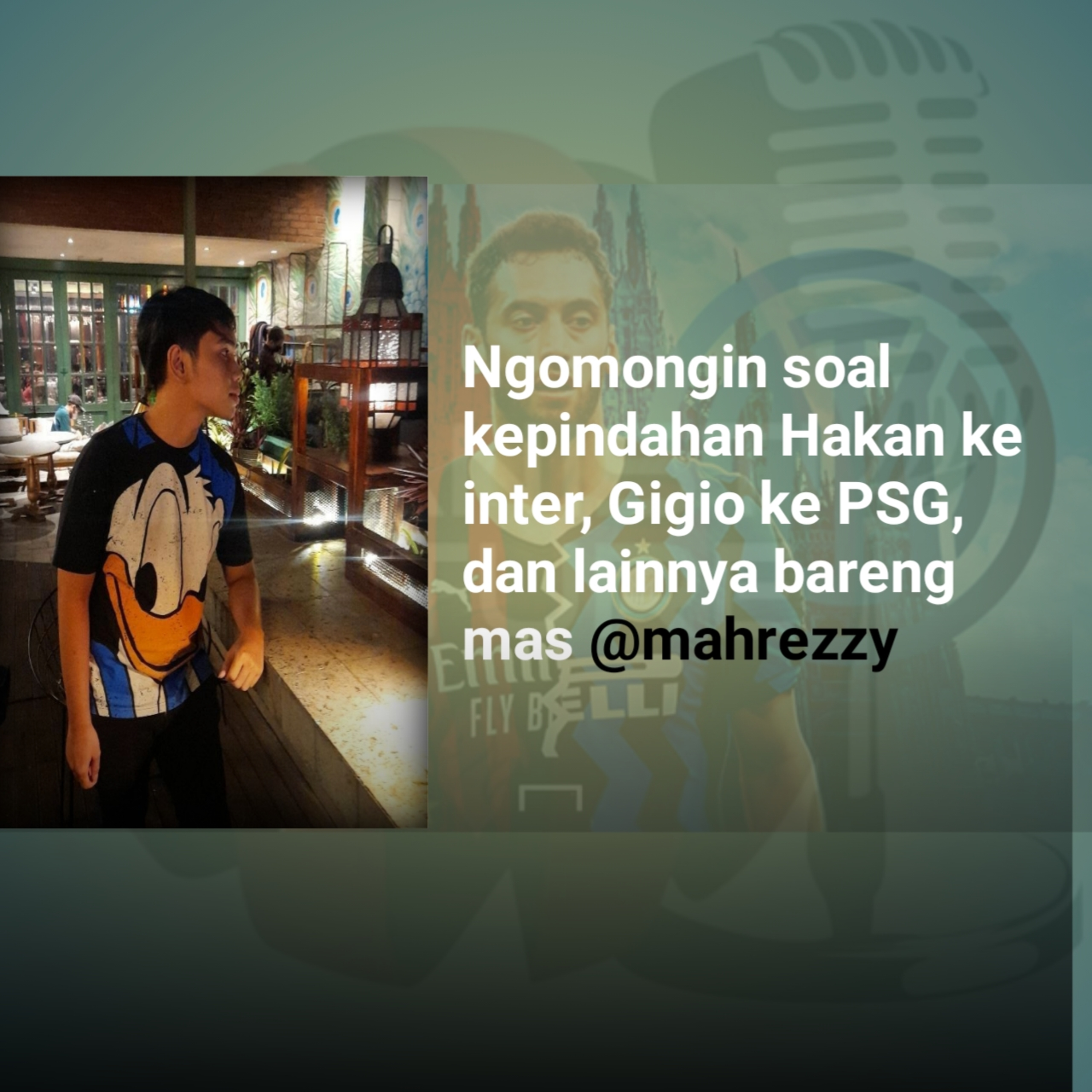 Hakan pergi ke Inter, sedih? episode artwork