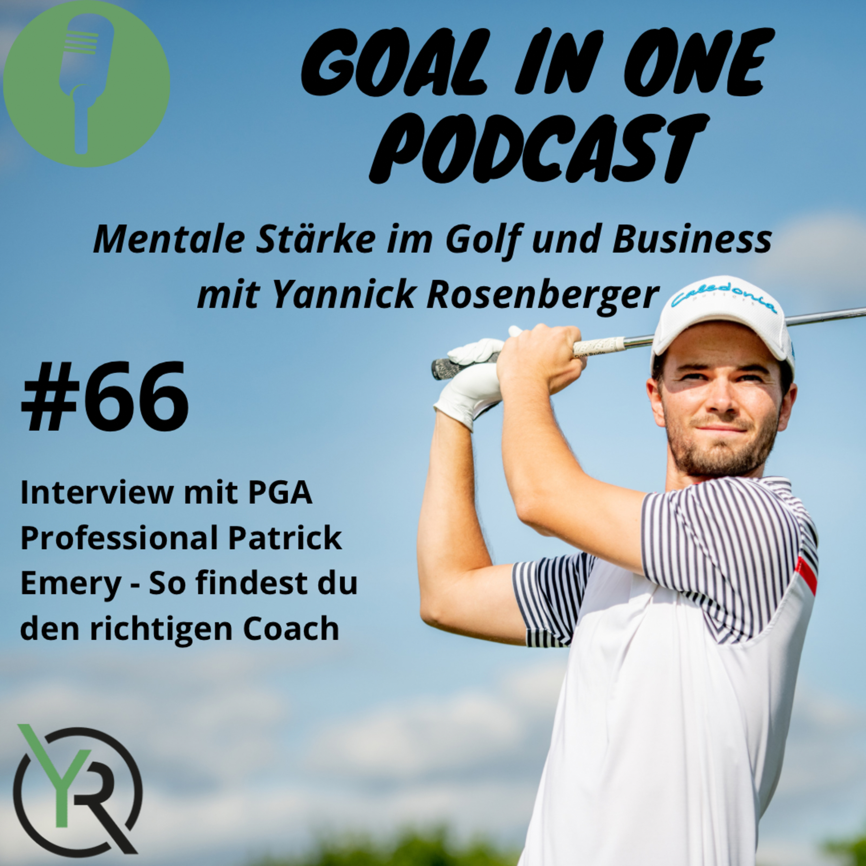 GOAL IN ONE - Mentale Stärke im Golf und Business mit Yannick Rosenberger