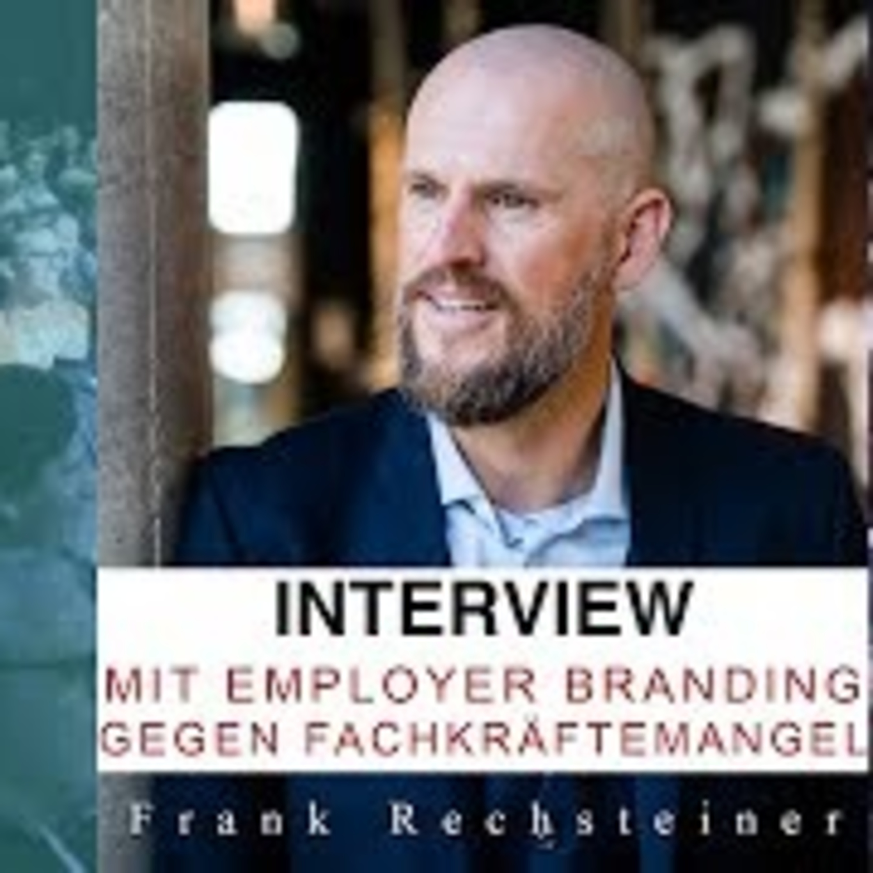Recruiting & Employer Branding Podcast mit Frank Rechsteiner