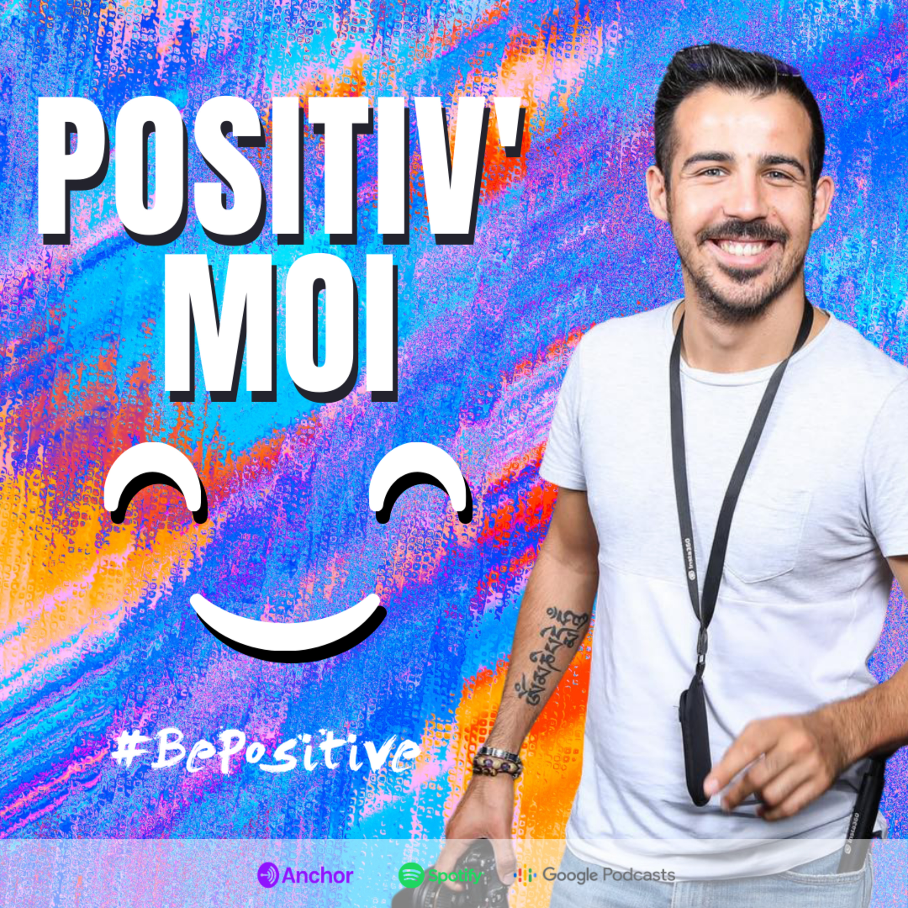 Be Positive - Le podcast positif