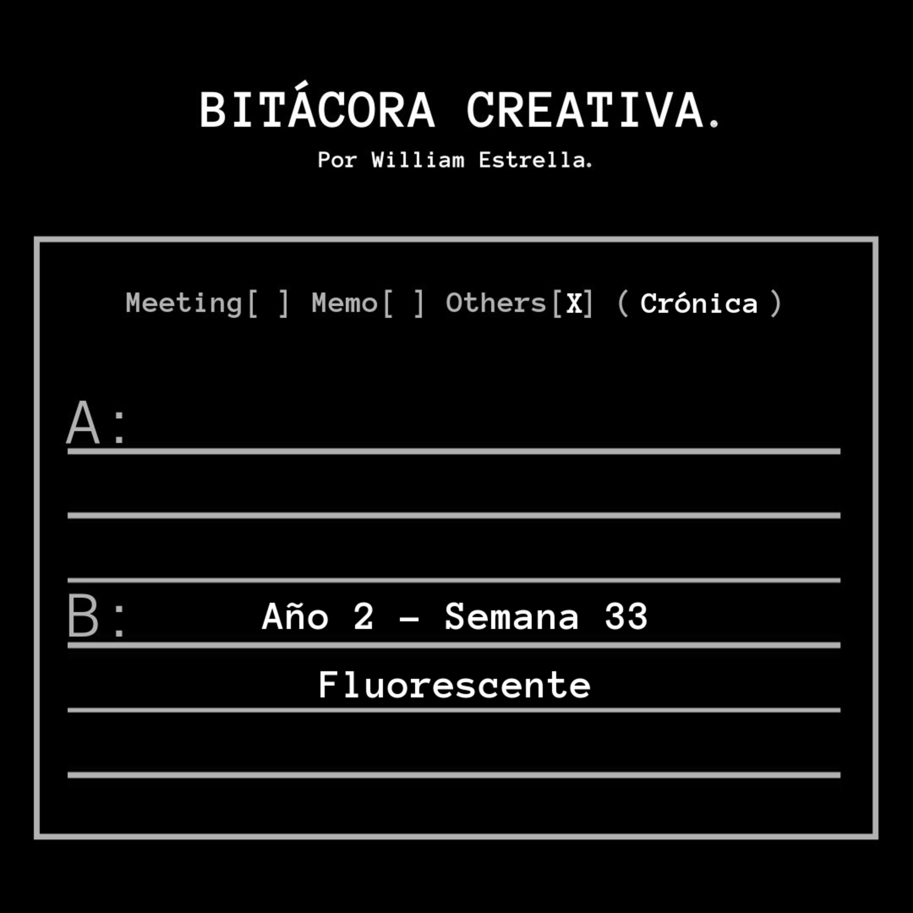 Semana 33: "Fluorescente"  episode artwork