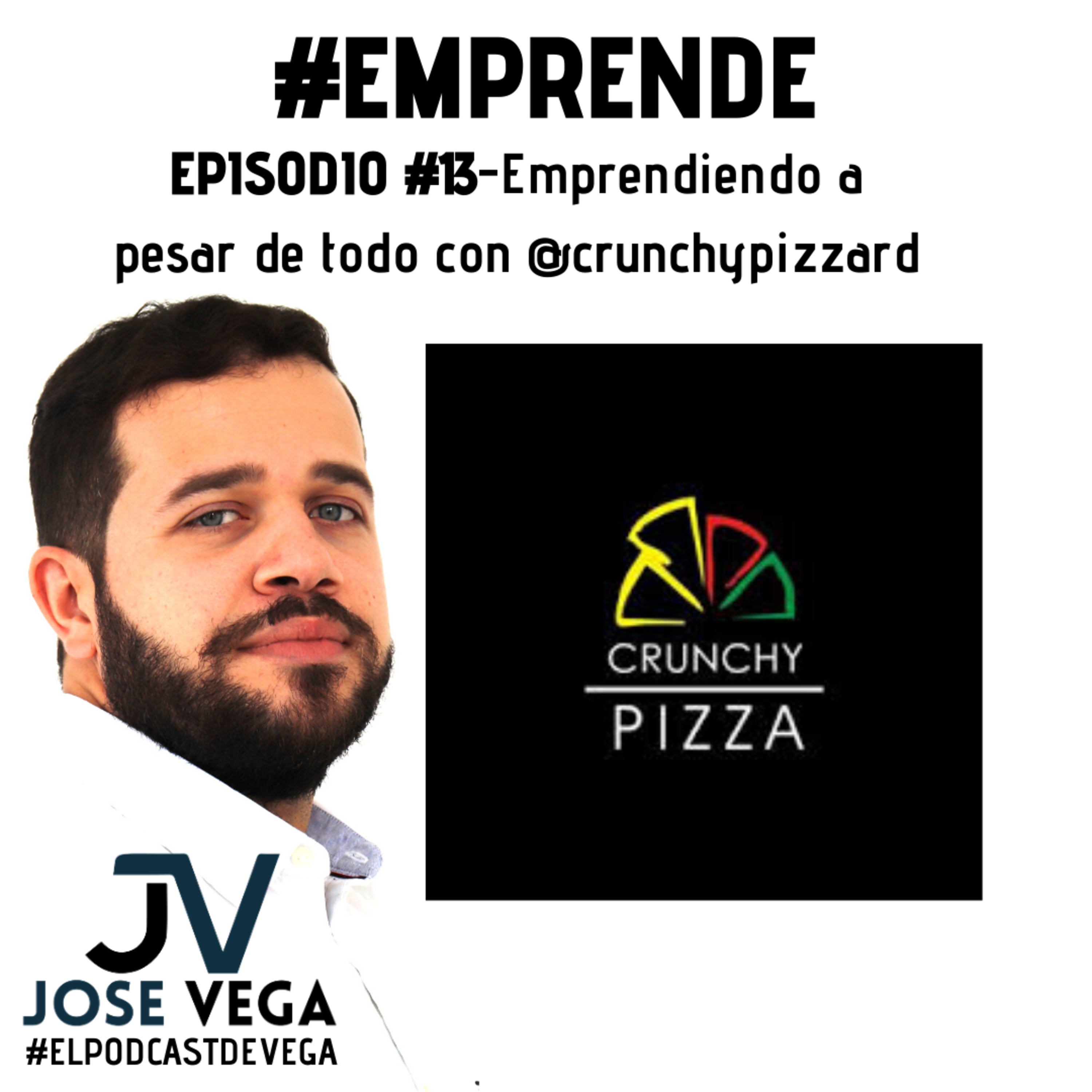 Podcast #13-Emprendiendo a pesar de todo con @crunchypizzard