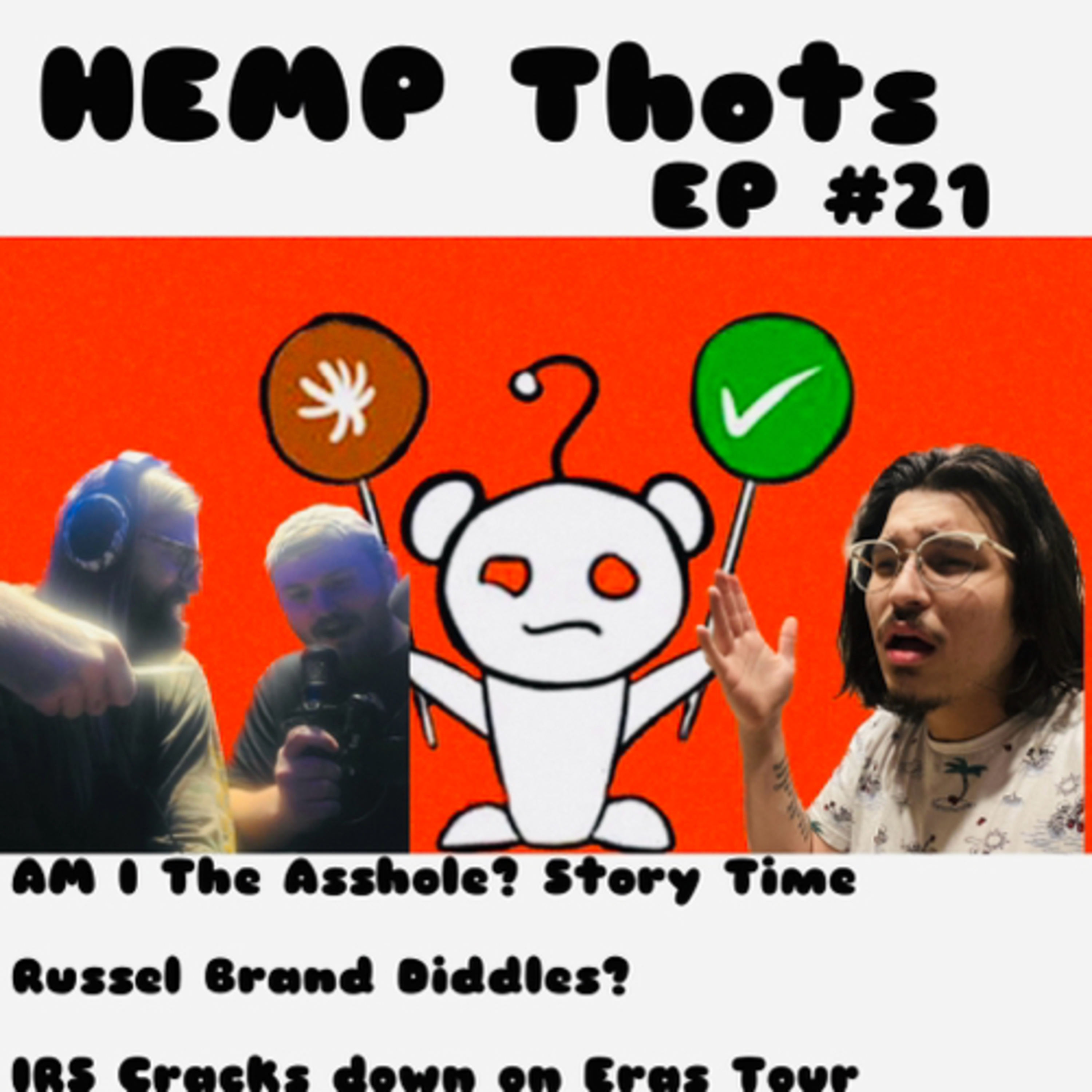 HT Ep 21: AITA Reddit Stories, Russel Brand Diddles?, IRS Coming for you taylor swift scalpers.  episode artwork