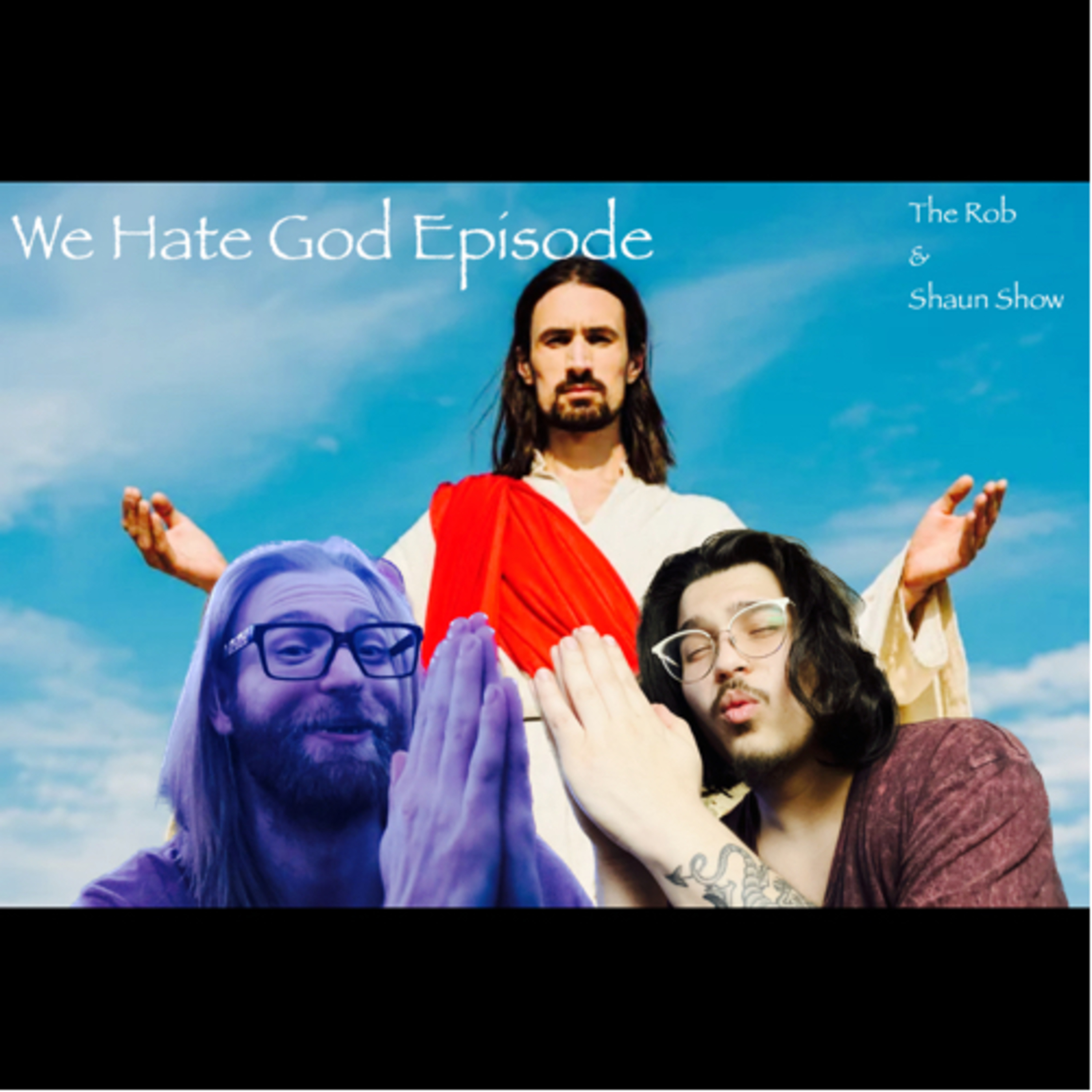 Ep42: The We Hate God Episode  episode artwork