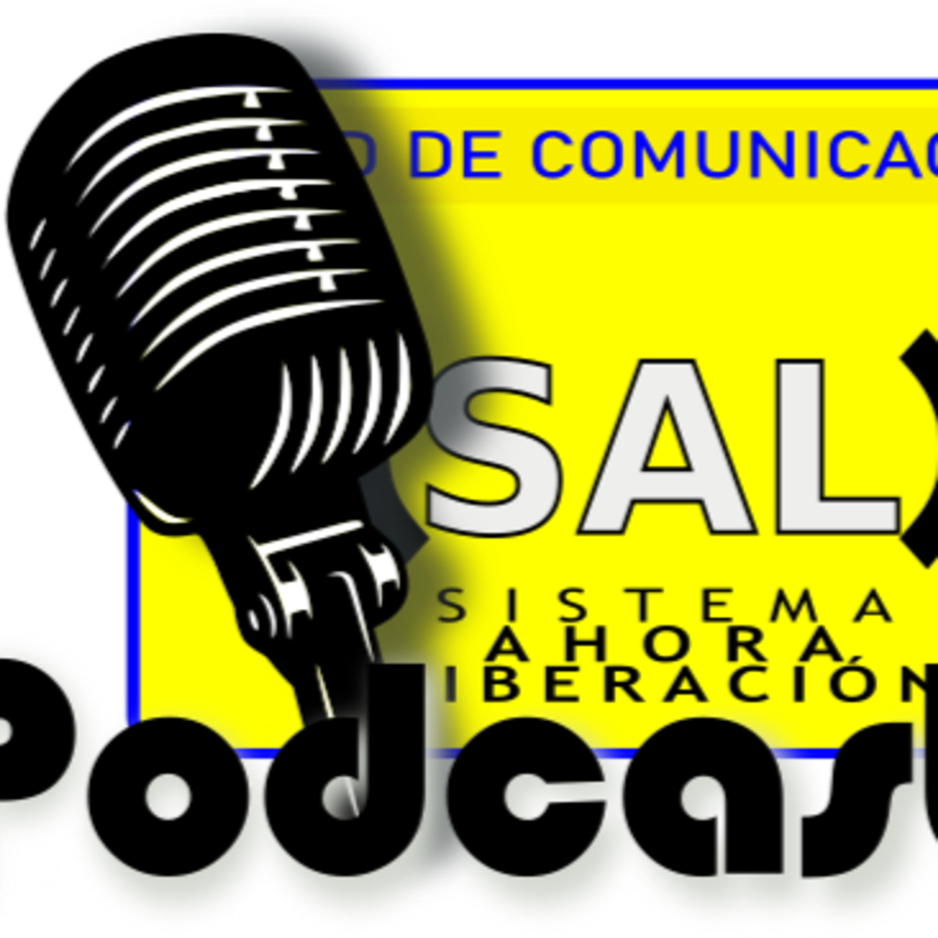SAL-RADIO (Podcast)Sistema Ahora Liberación