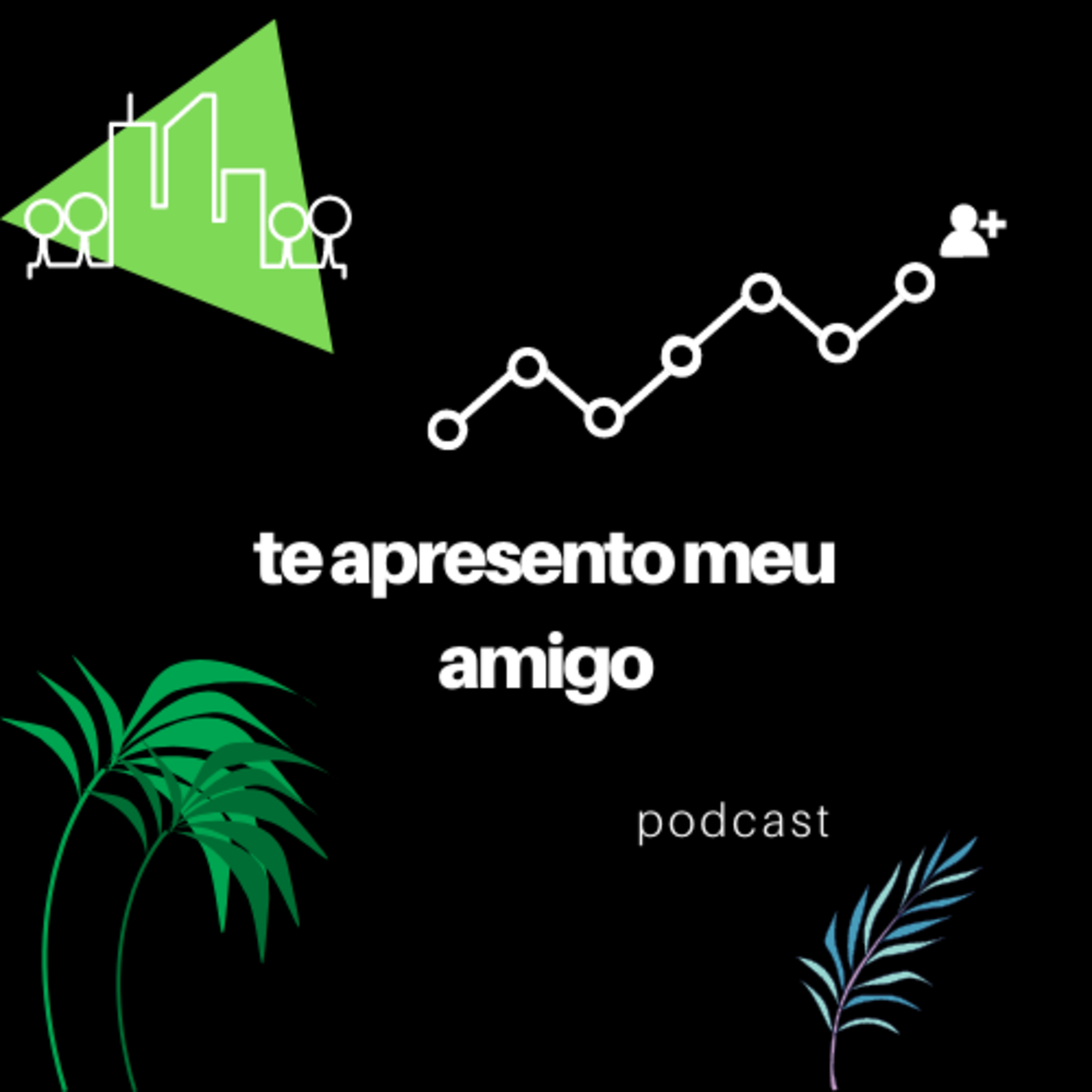 Te Apresento Meu Amigo