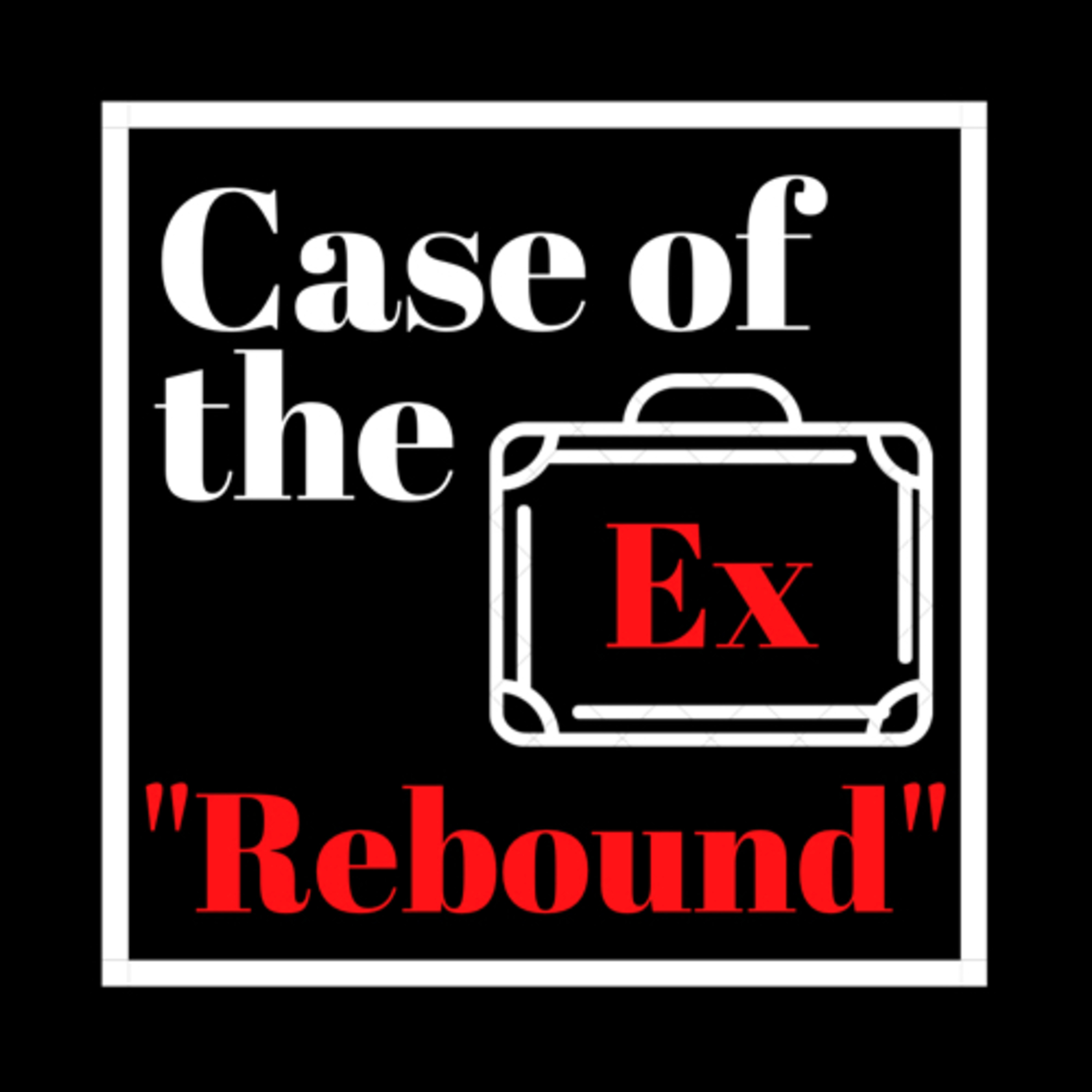 Case of the Ex Podcast
