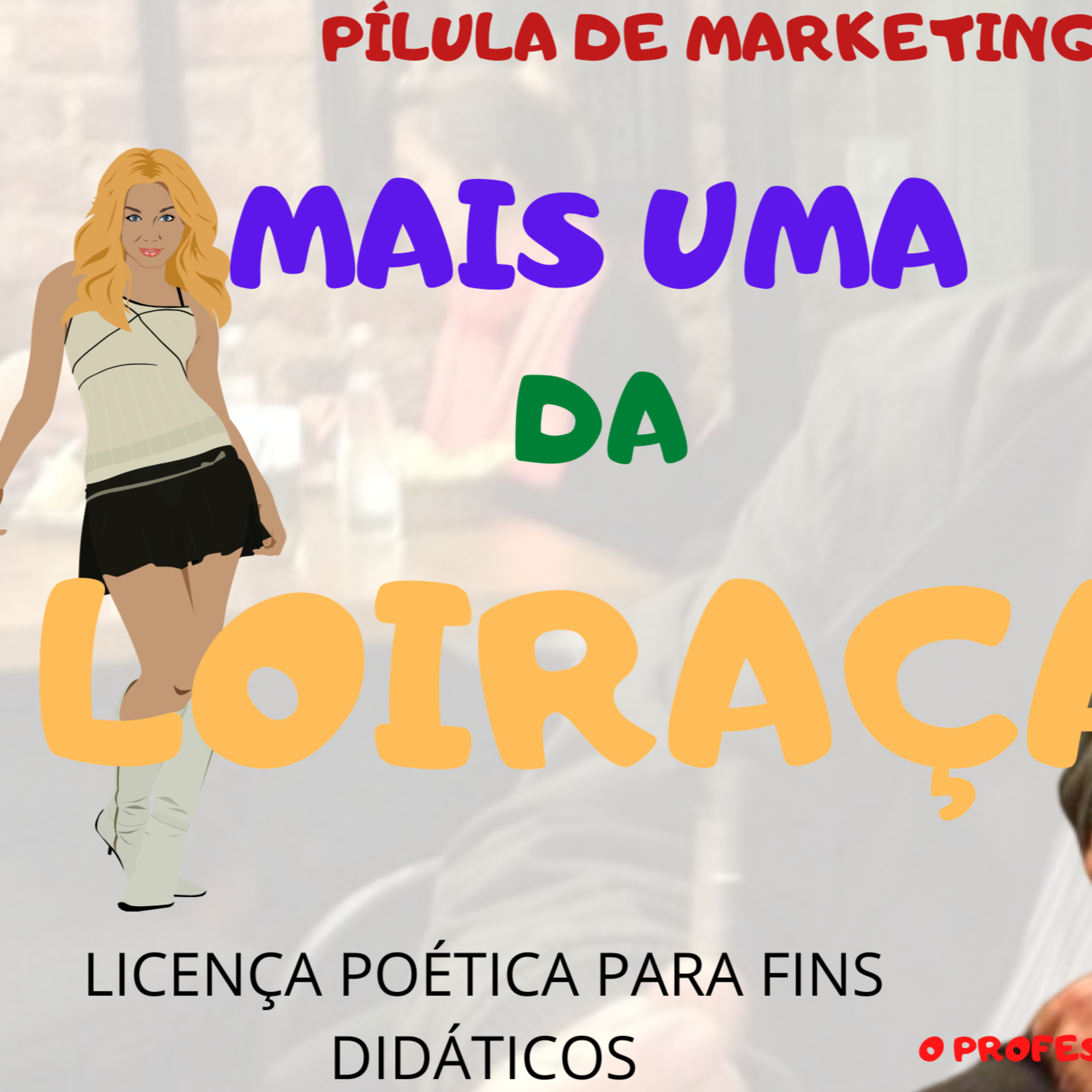 O Bomzão do Marketing. Marketing Divertido com O Professor Lelé, #mentalidadeempreendedoradesucesso