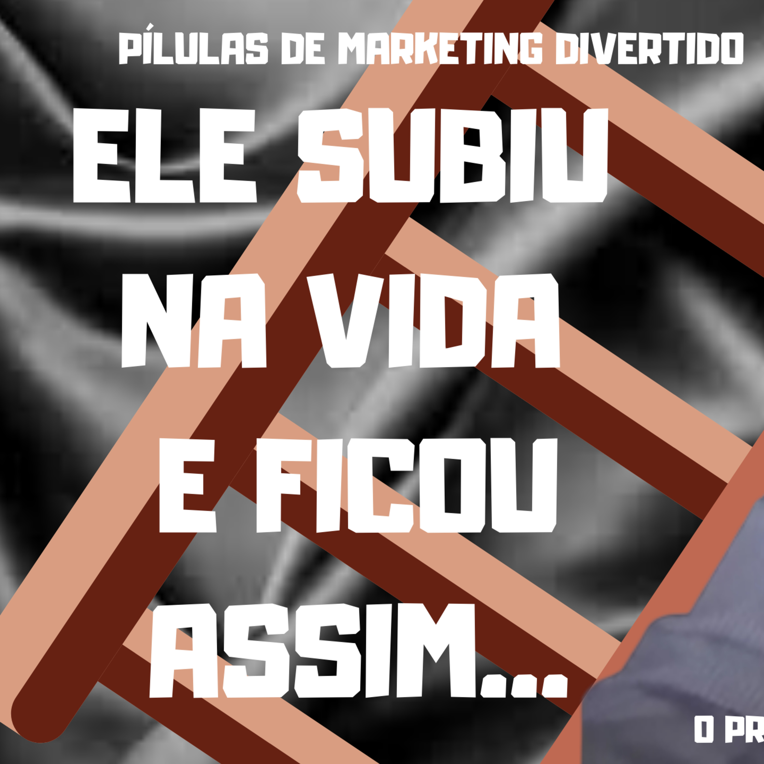O Bomzão do Marketing. Marketing Divertido com O Professor Lelé, #mentalidadeempreendedoradesucesso