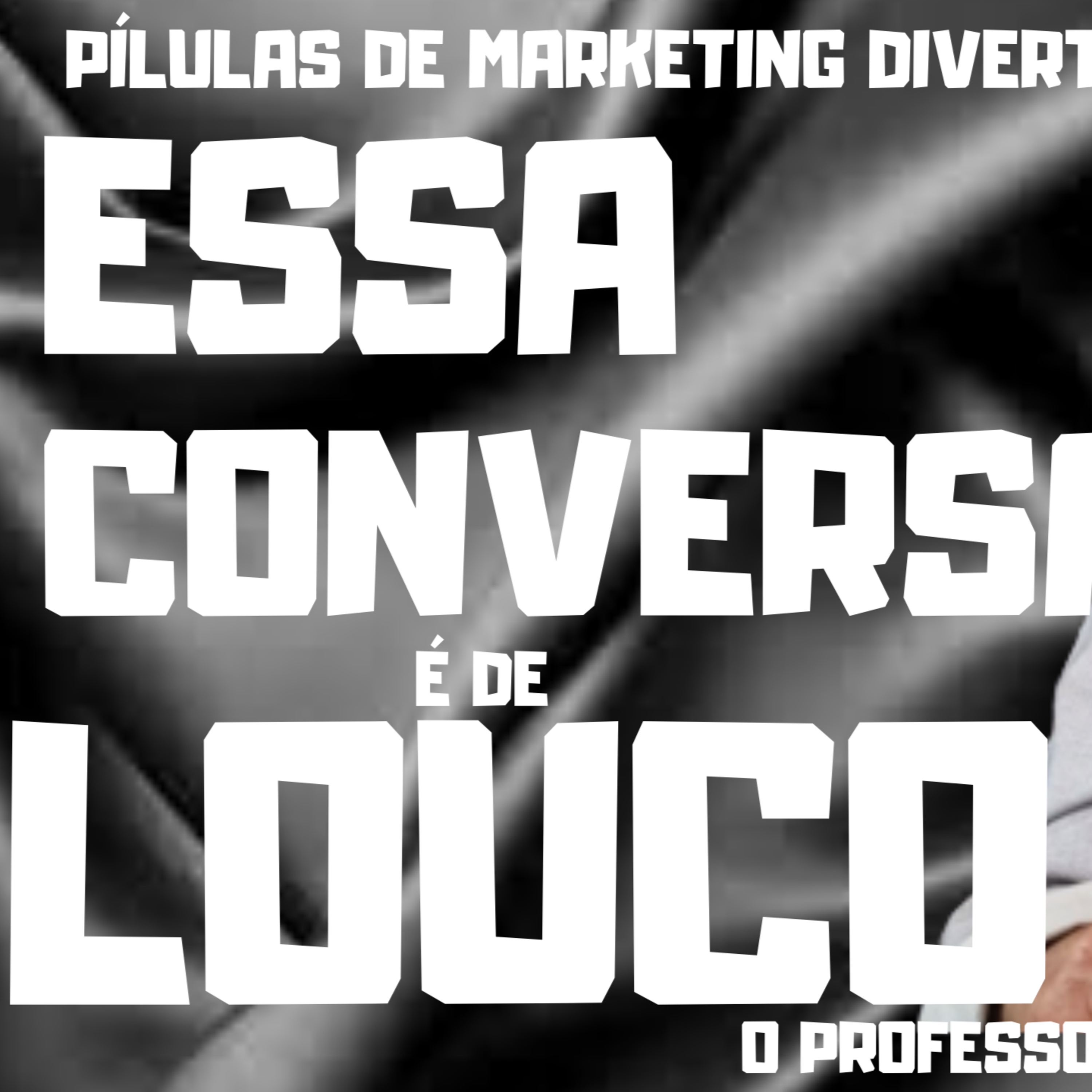 O Bomzão do Marketing. Marketing Divertido com O Professor Lelé, #mentalidadeempreendedoradesucesso