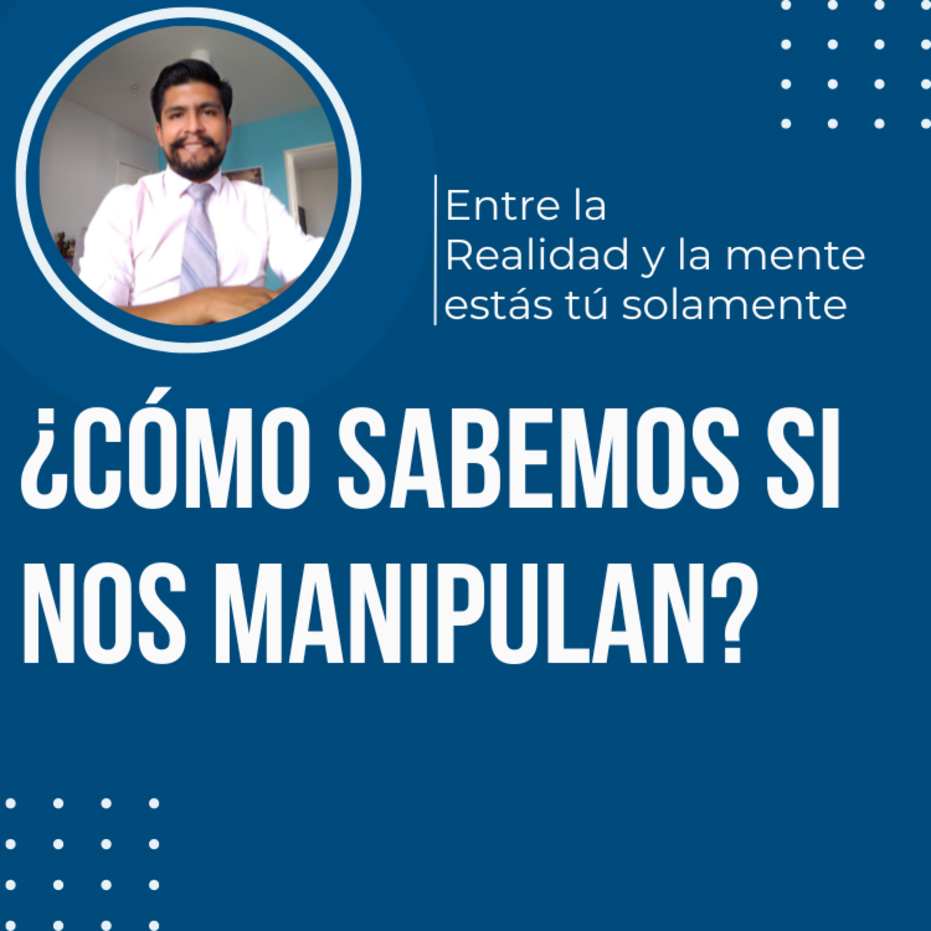 ¿Cómo sabemos si nos manipulan? episode artwork