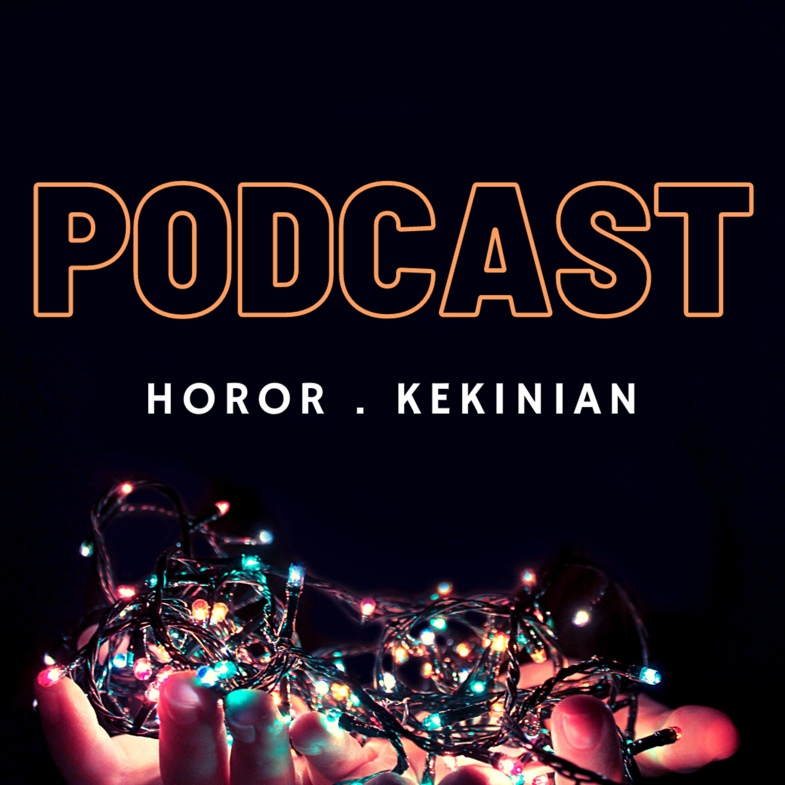 Podcast Horor Kekinian