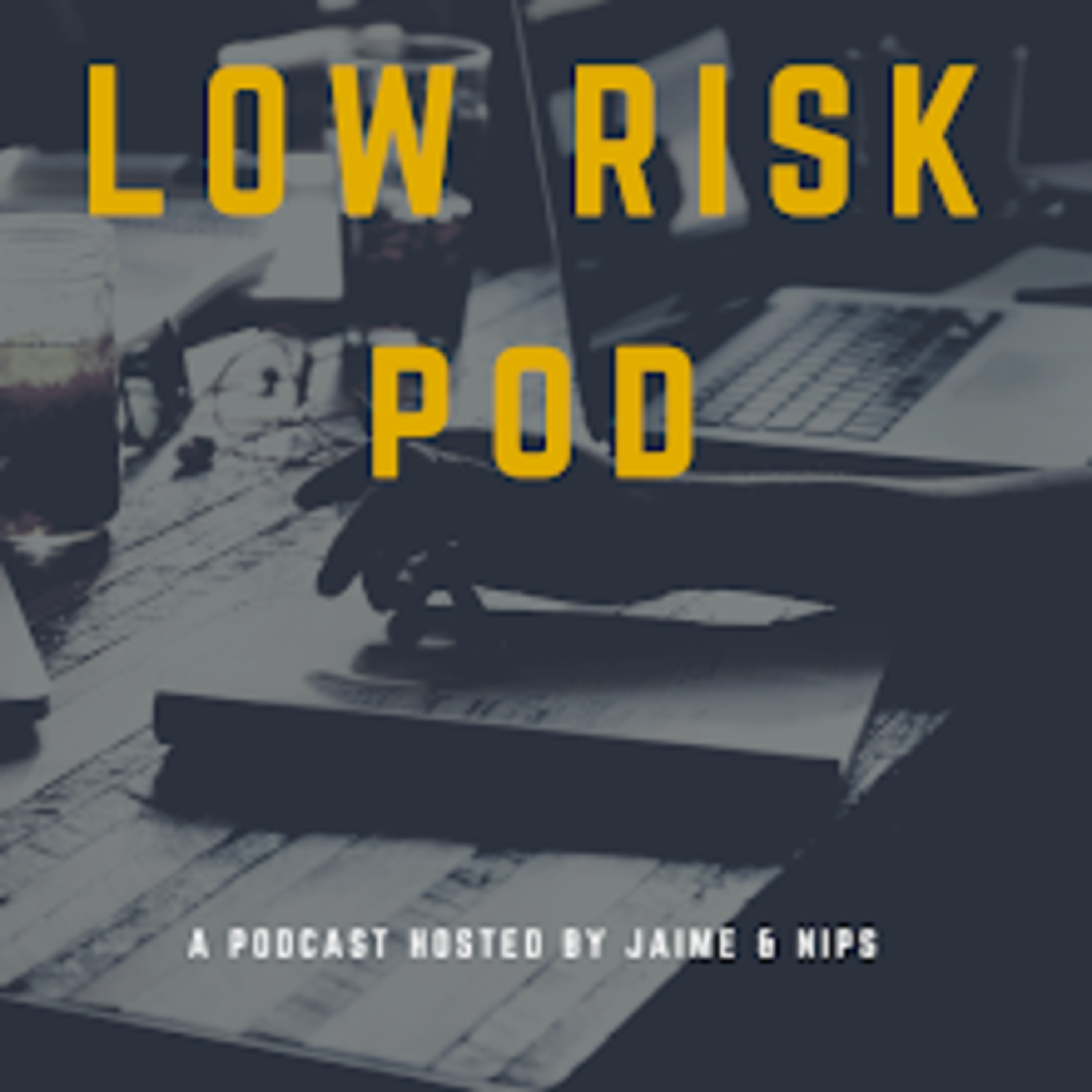 Low Risk Behavior - Episode One episode artwork