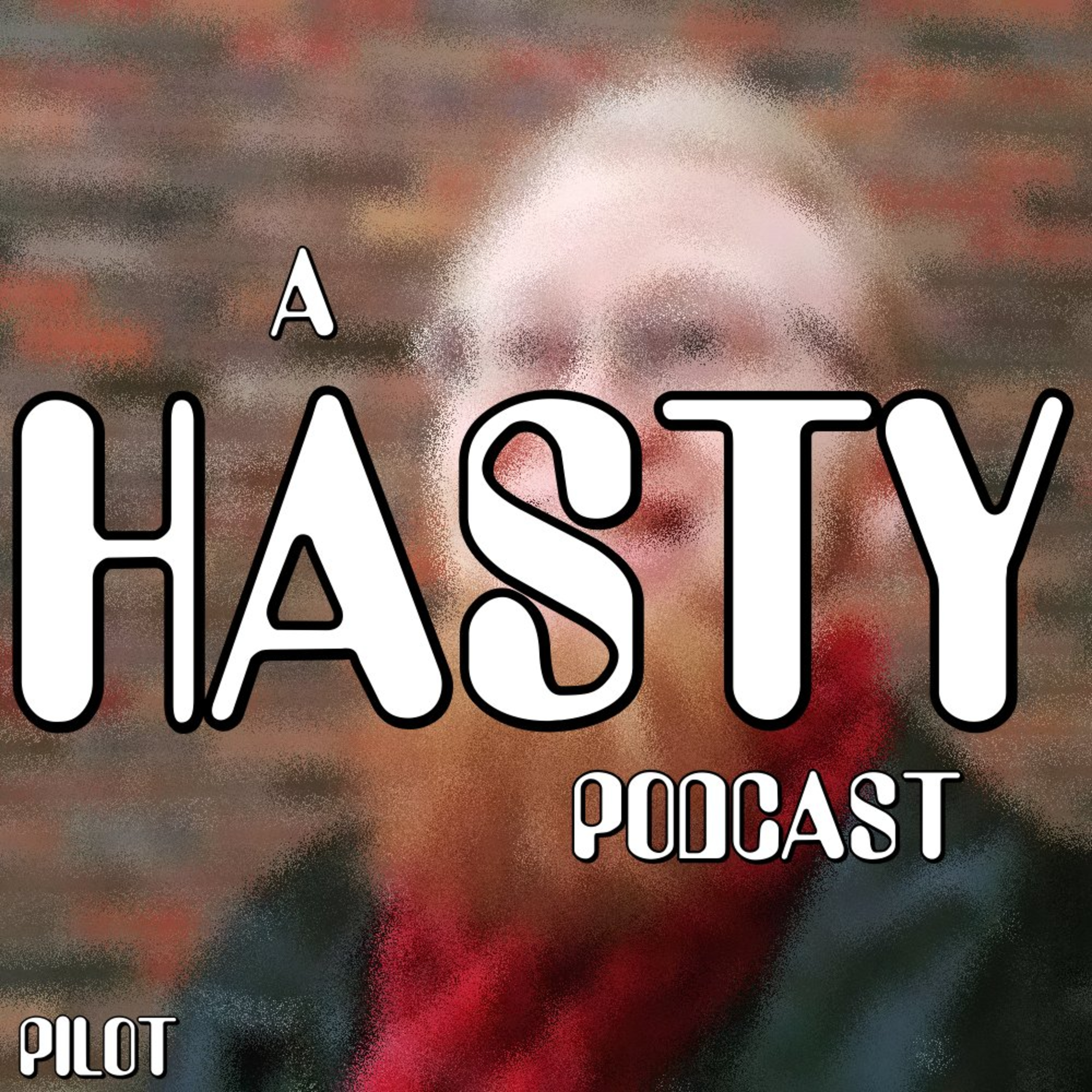 A Hasty Pilot episode artwork