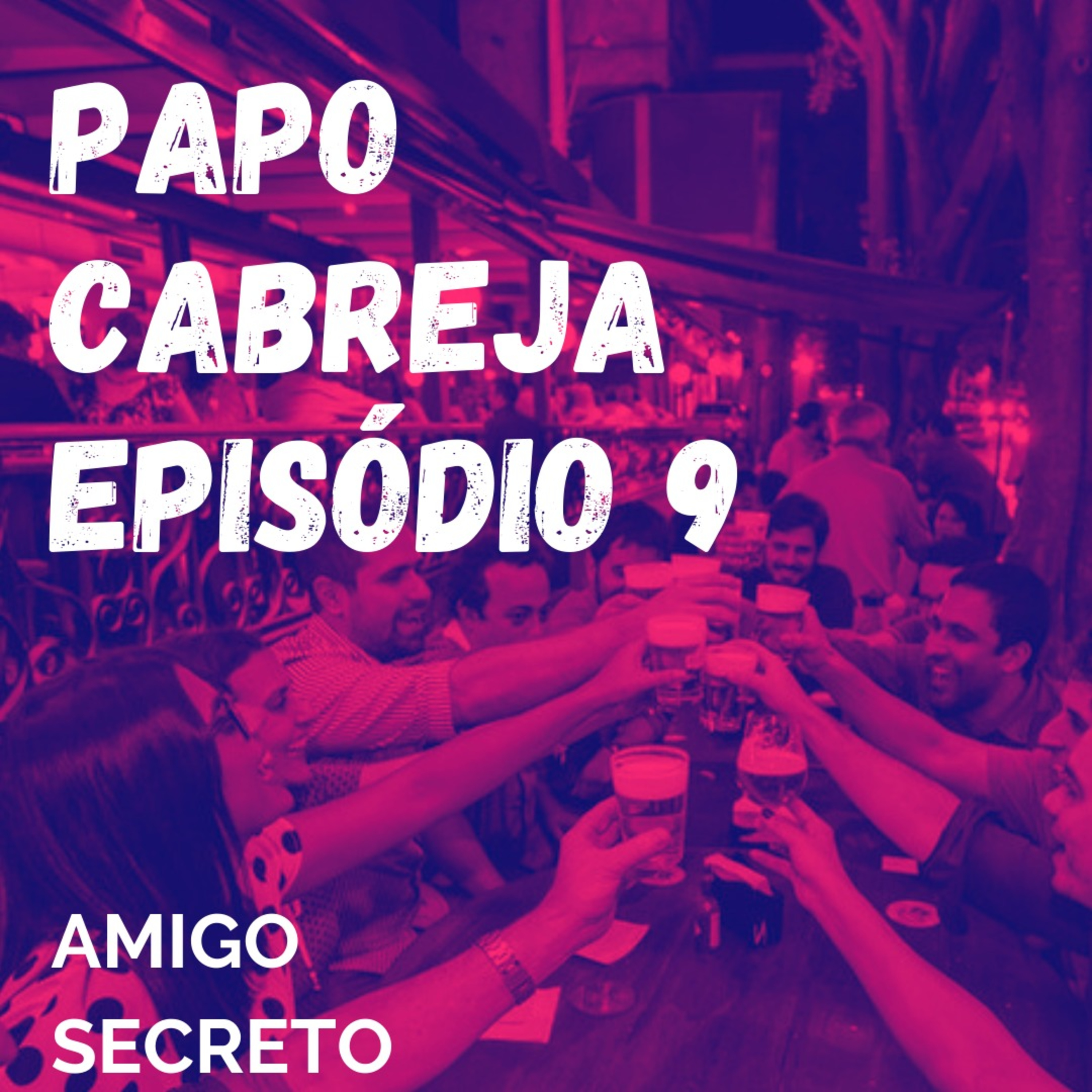 Papo Cabreja 9 - Meu Amigo Secreto é... episode artwork