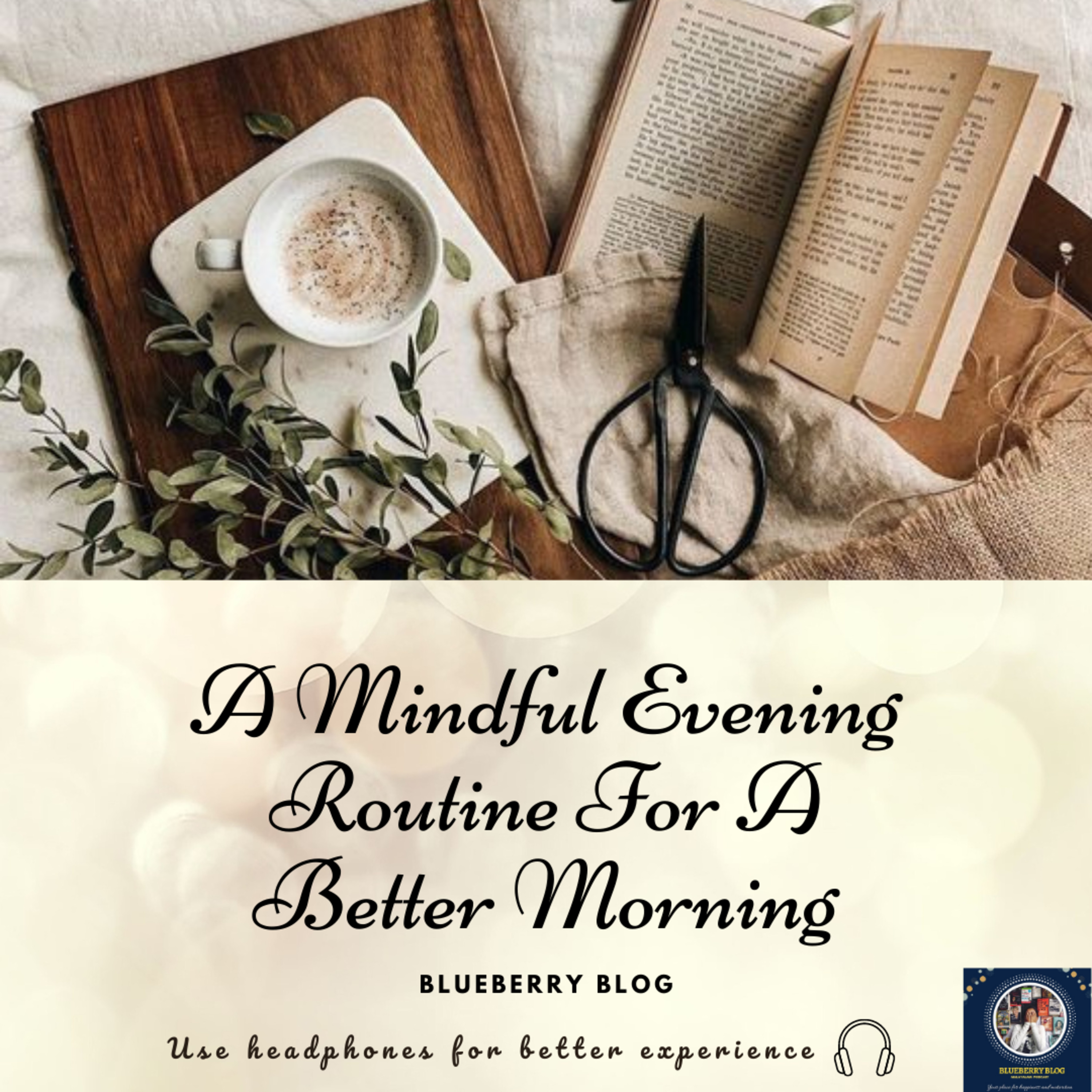 A Mindful Evening Routine For A Better Morning : By A Malayali Girl