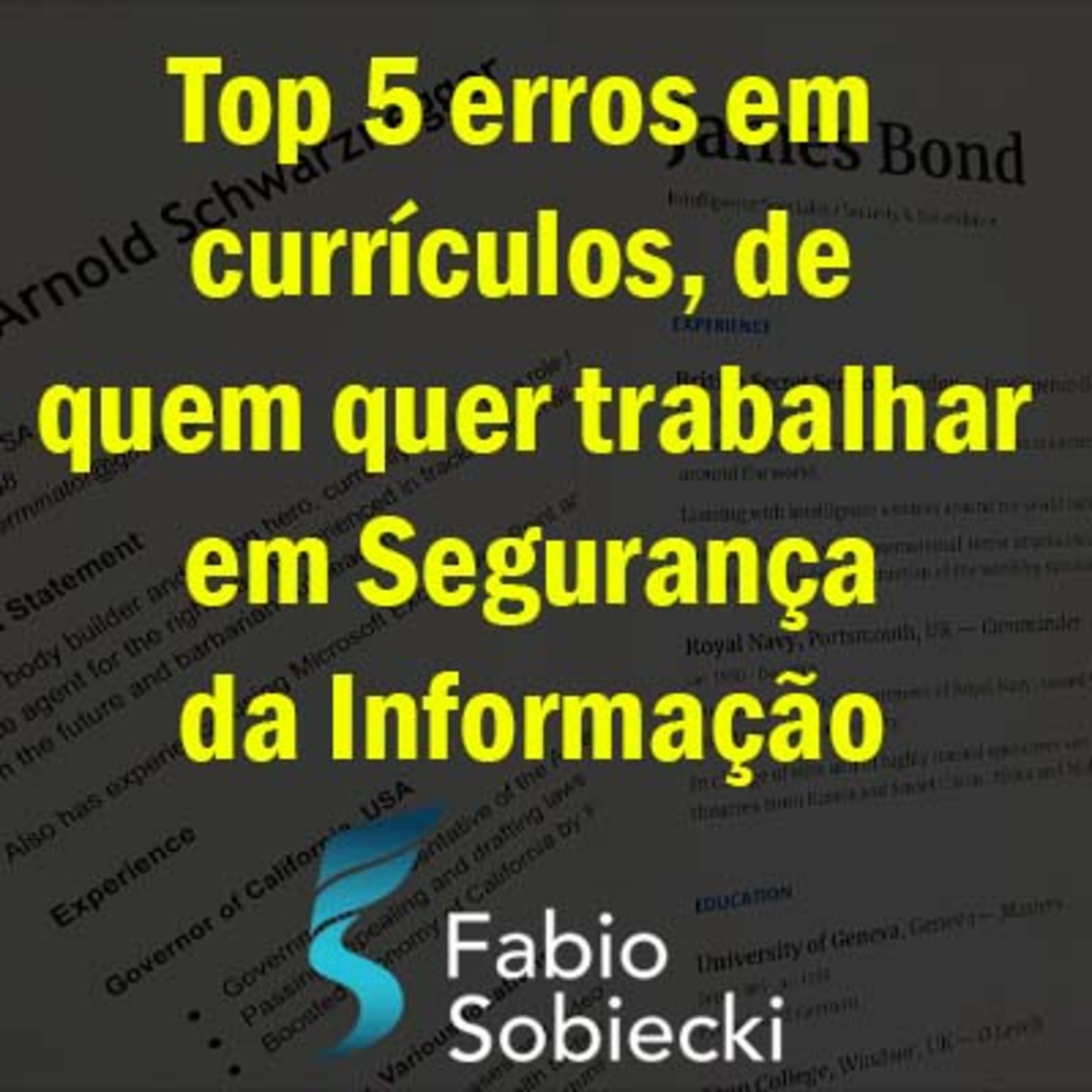 Top 5 erros em currículos, de quem quer trabalhar em Segurança da Informação | LIVE episode artwork