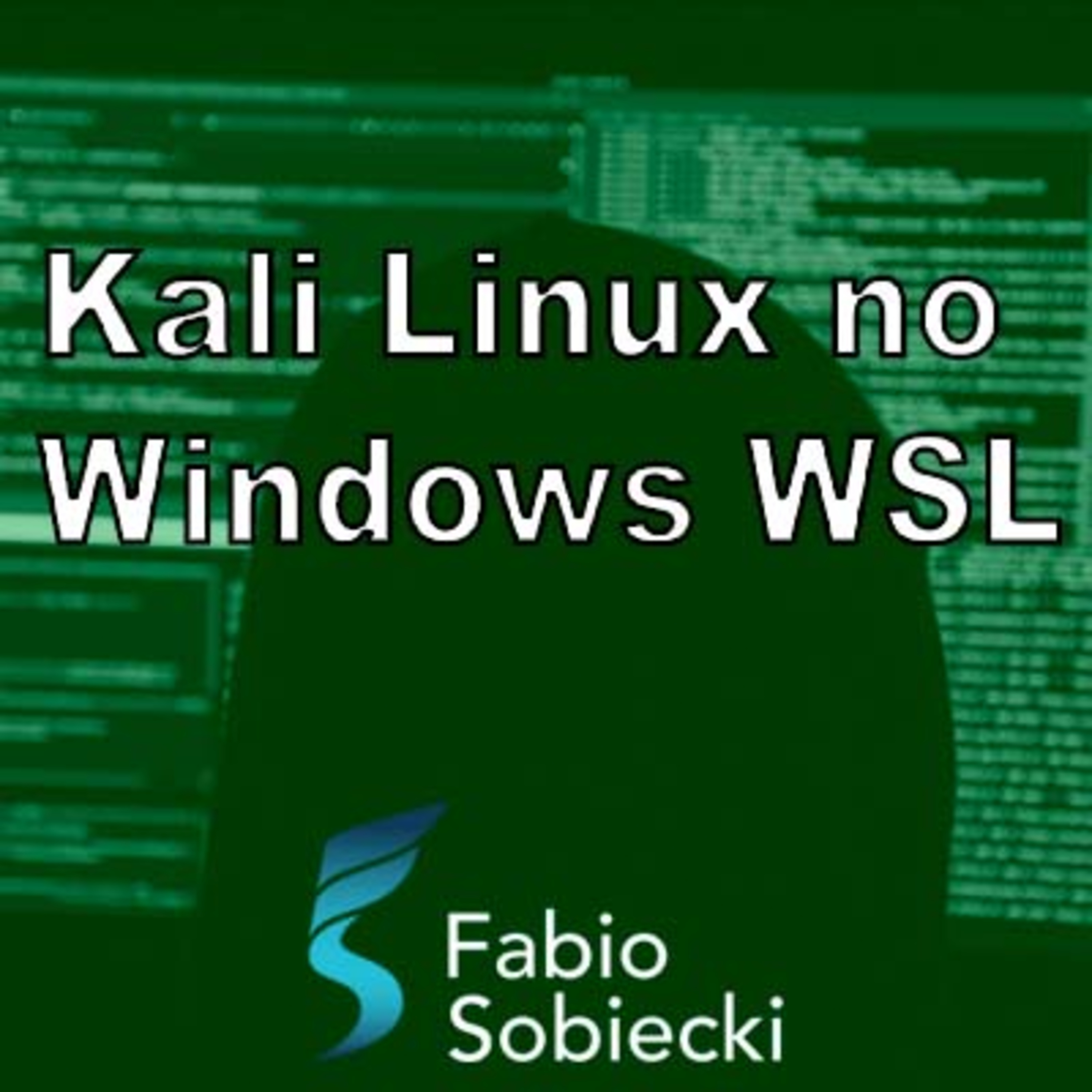 Descubra como instalar o Kali Linux no Windows WSL para estudar Segurança da Informação episode artwork