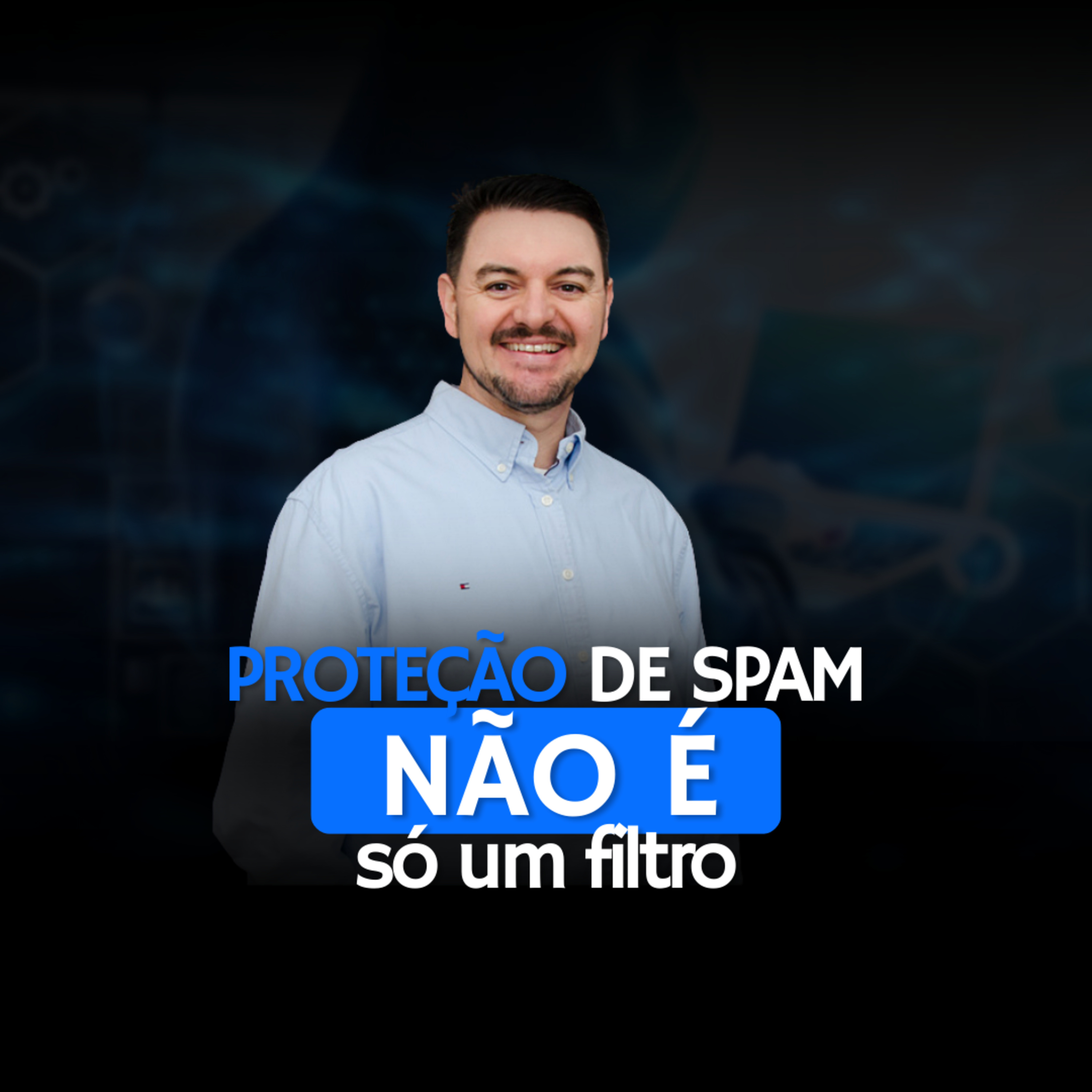 Aposto que você pensa que proteção de SPAM é só um filtro | BLUE TEAM ACADEMY #8 episode artwork