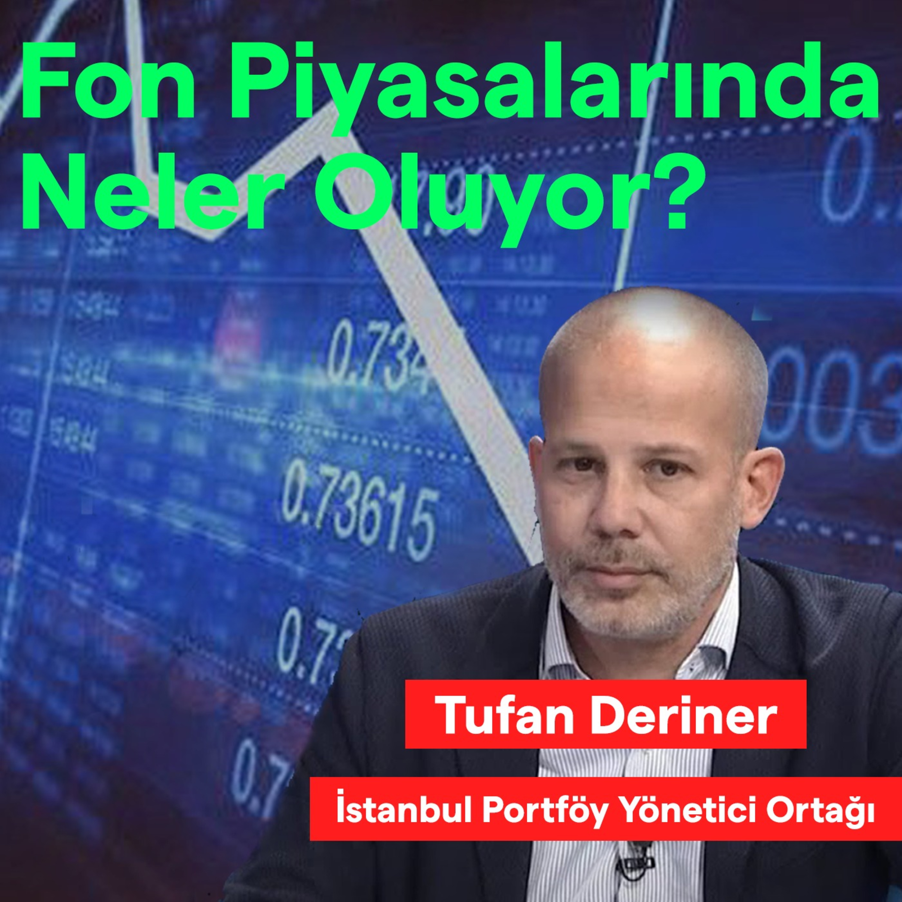 Fon Piyasalarında Neler Oluyor? episode artwork