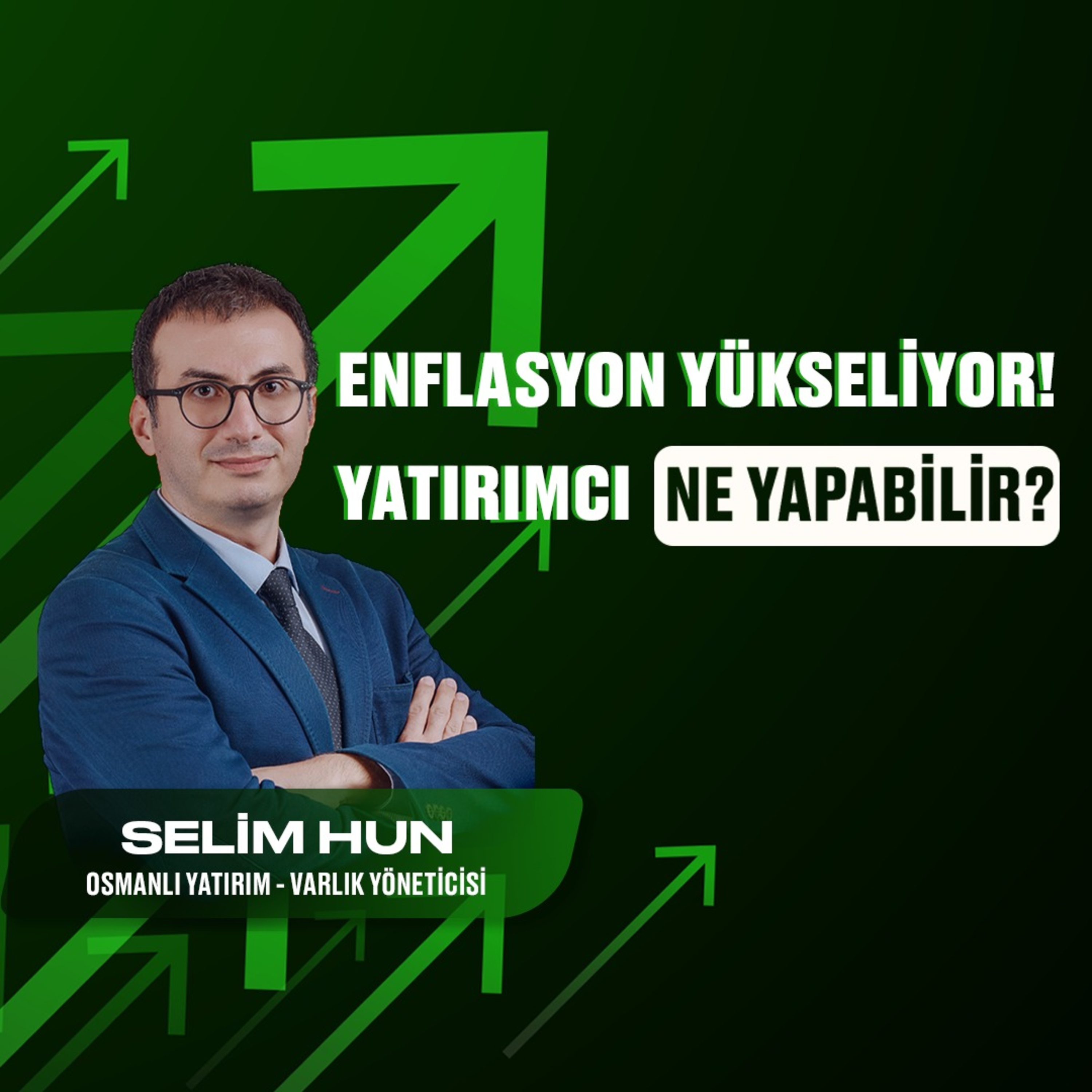 Enflasyon Yükseliyor? Yatırımcılar Ne Yapabilir? episode artwork