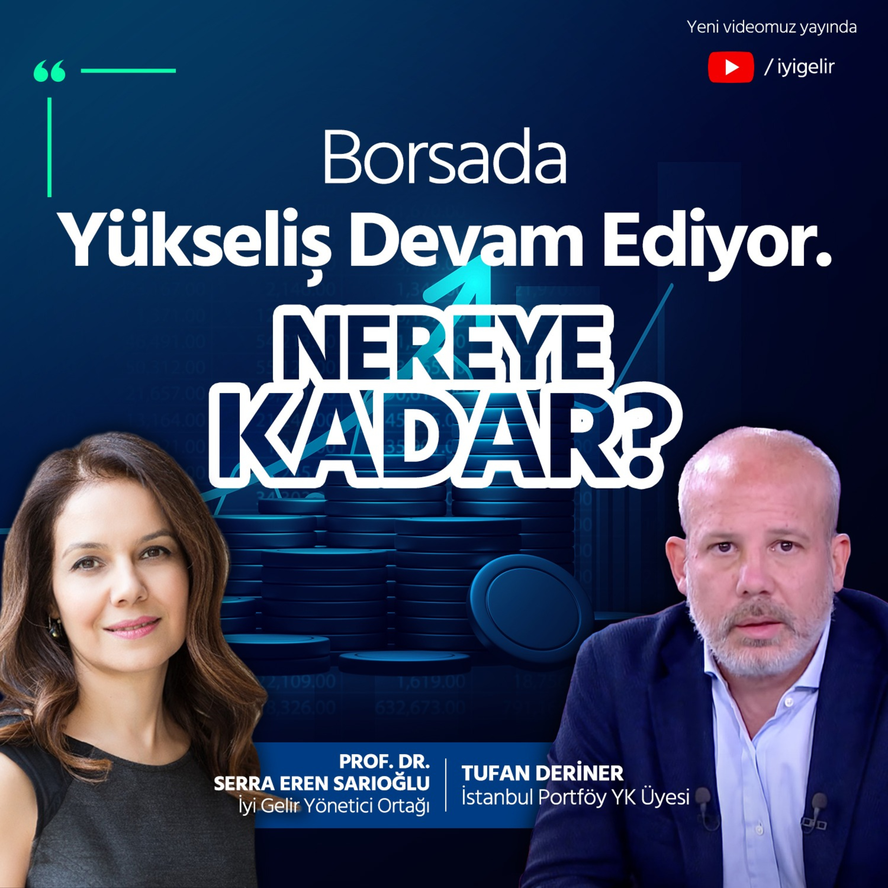 Borsada Yükseliş Devam Ediyor. Nereye Kadar? | Tufan Deriner episode artwork