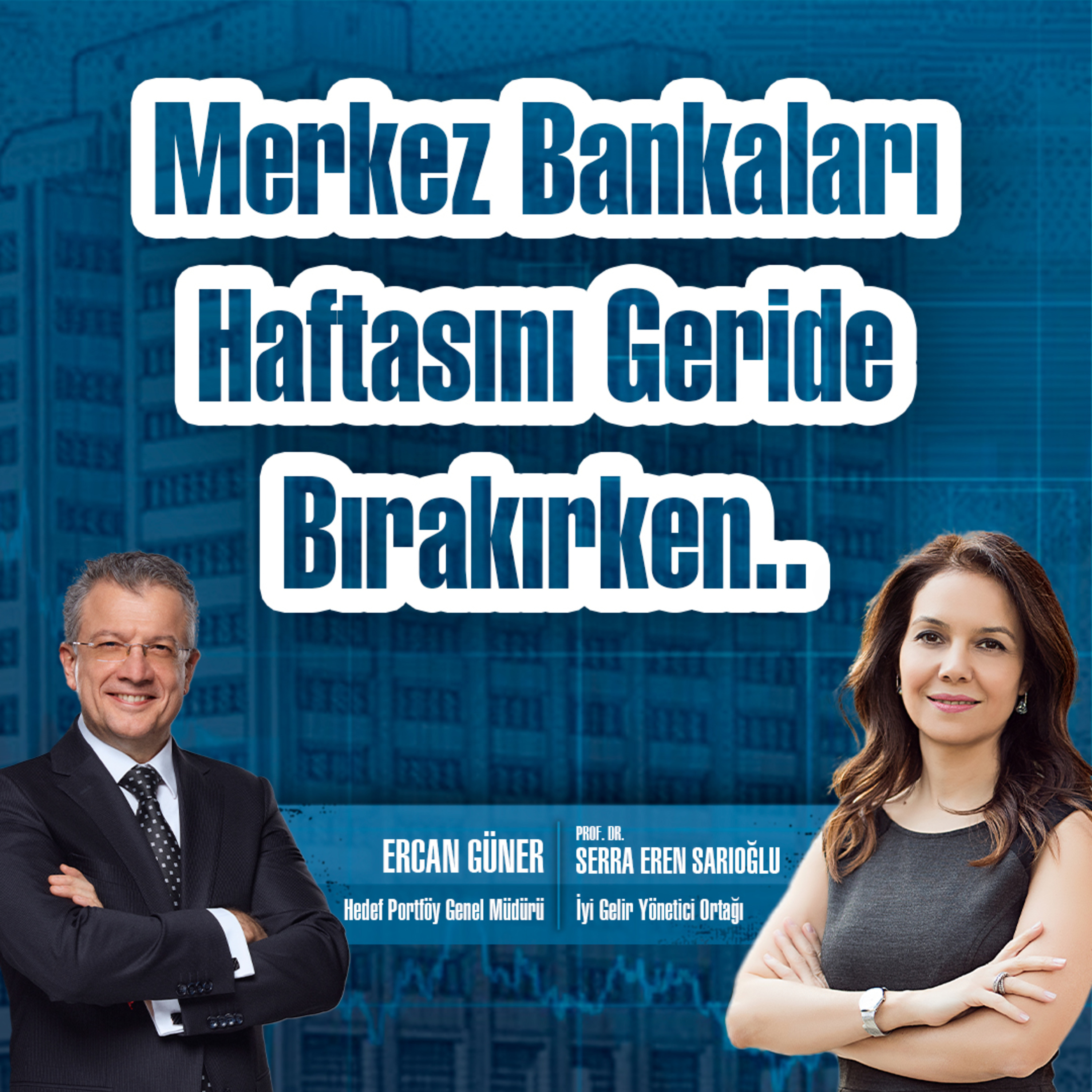 Merkez Bankaları Haftasını Geride Bırakırken.. episode artwork