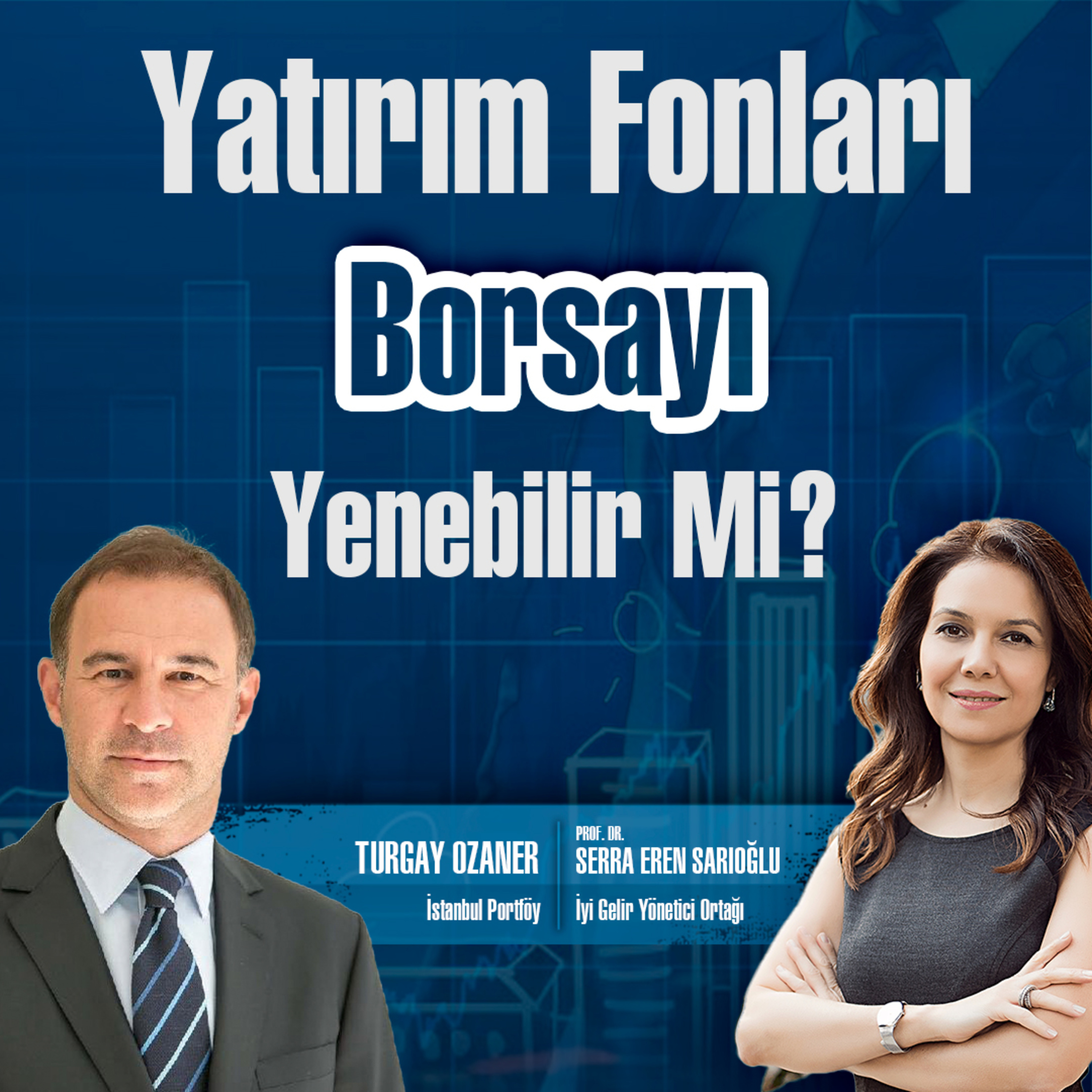 Yatırım Fonları Borsayı Yenebilir Mi? episode artwork