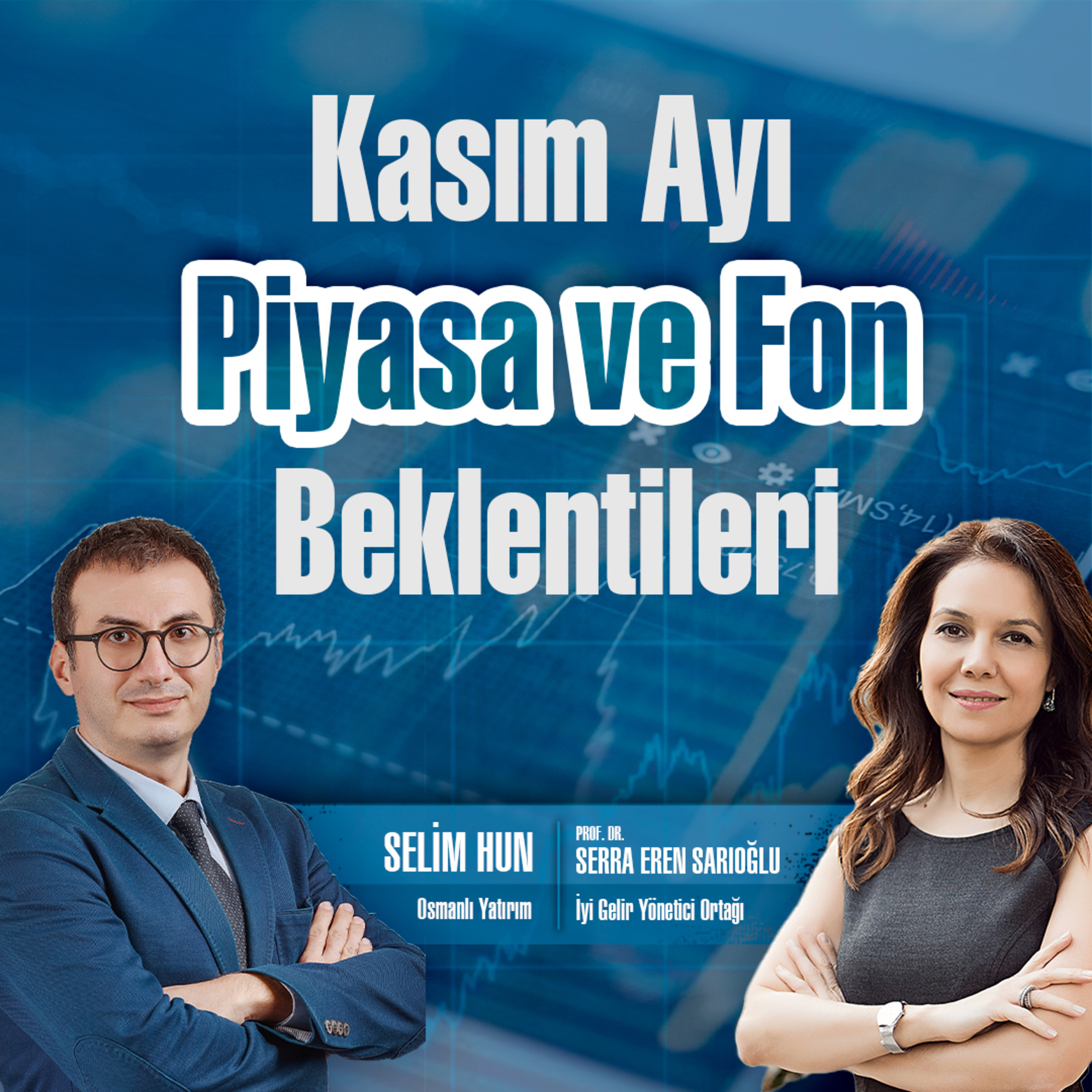 Kasım Ayı Piyasa ve Fon Beklentileri episode artwork