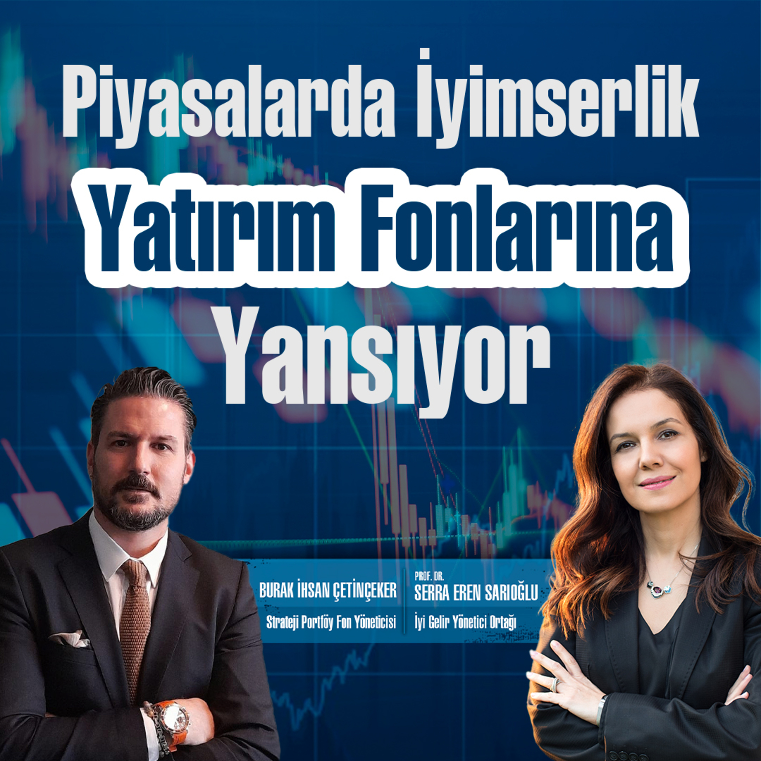 Piyasalardaki İyimserlik Yatırım Fonlarına Yansıyor episode artwork