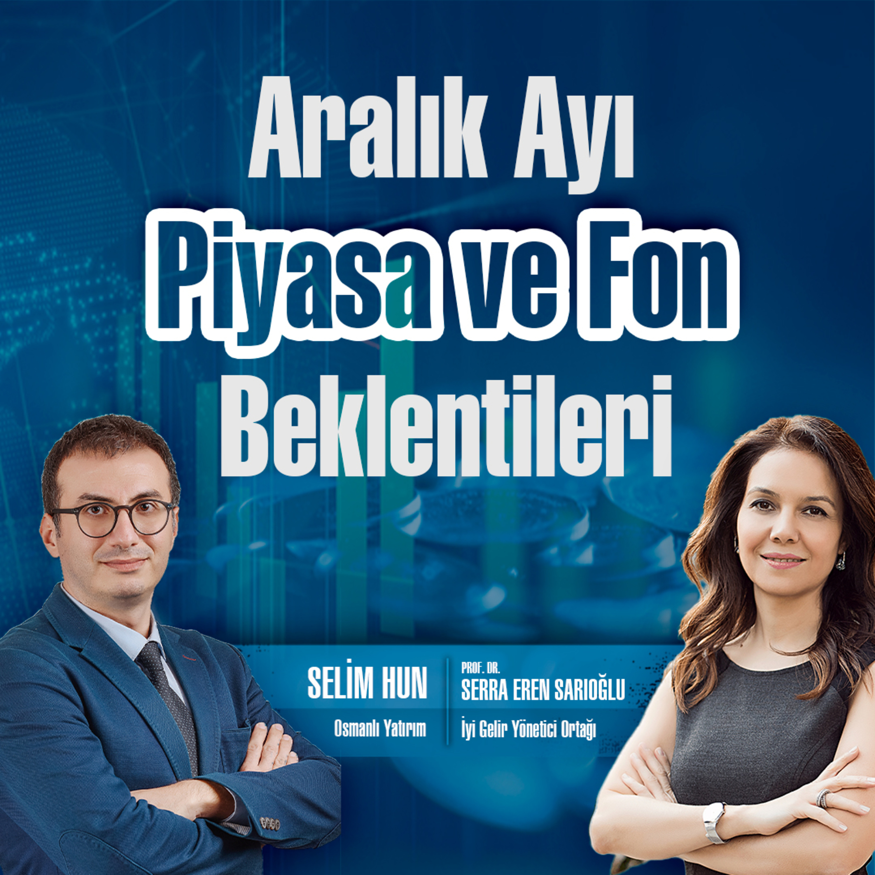 Aralık Ayı Piyasa ve Fon Beklentileri episode artwork