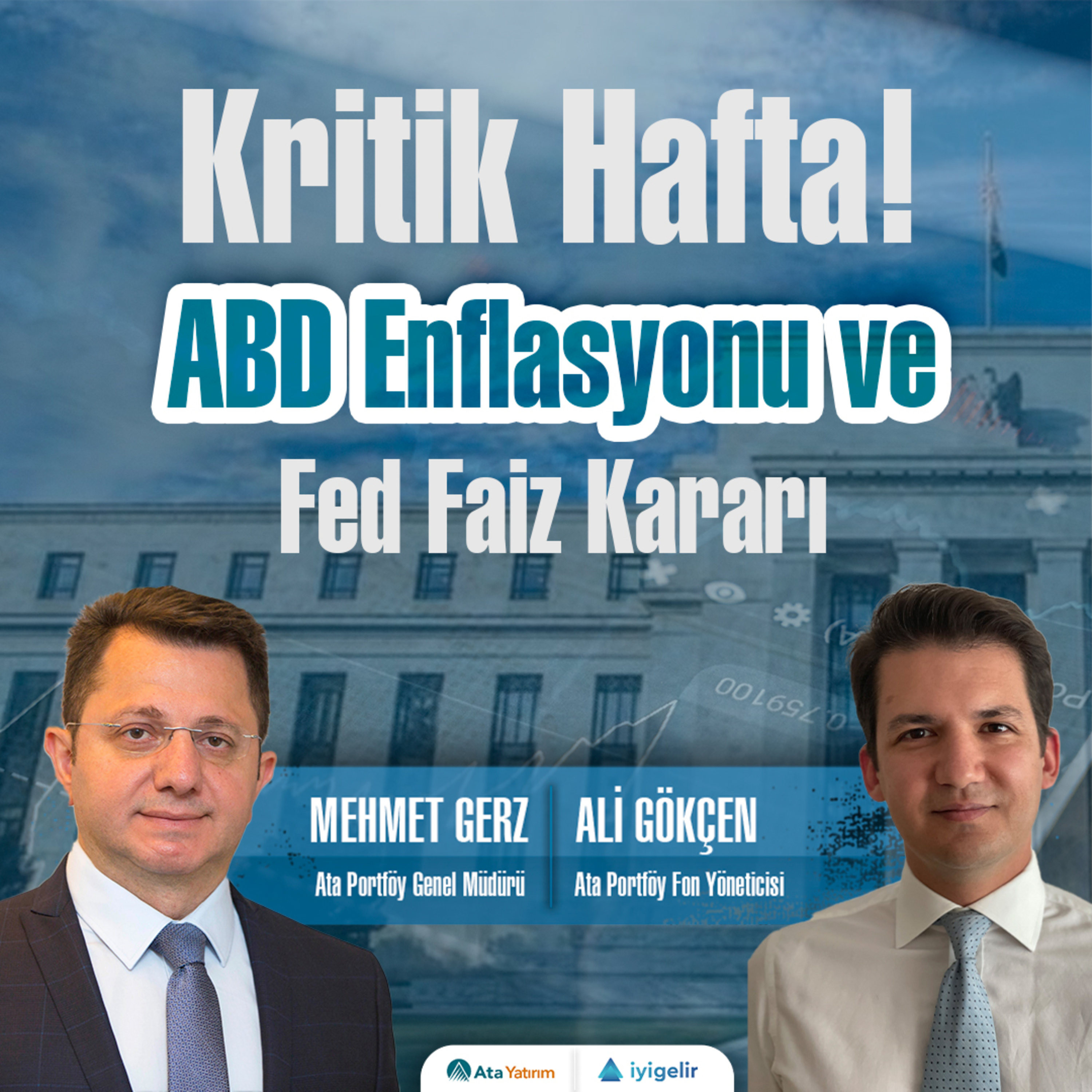 Kritik Hafta! ABD Enflasyonu ve Fed Faiz Kararı episode artwork
