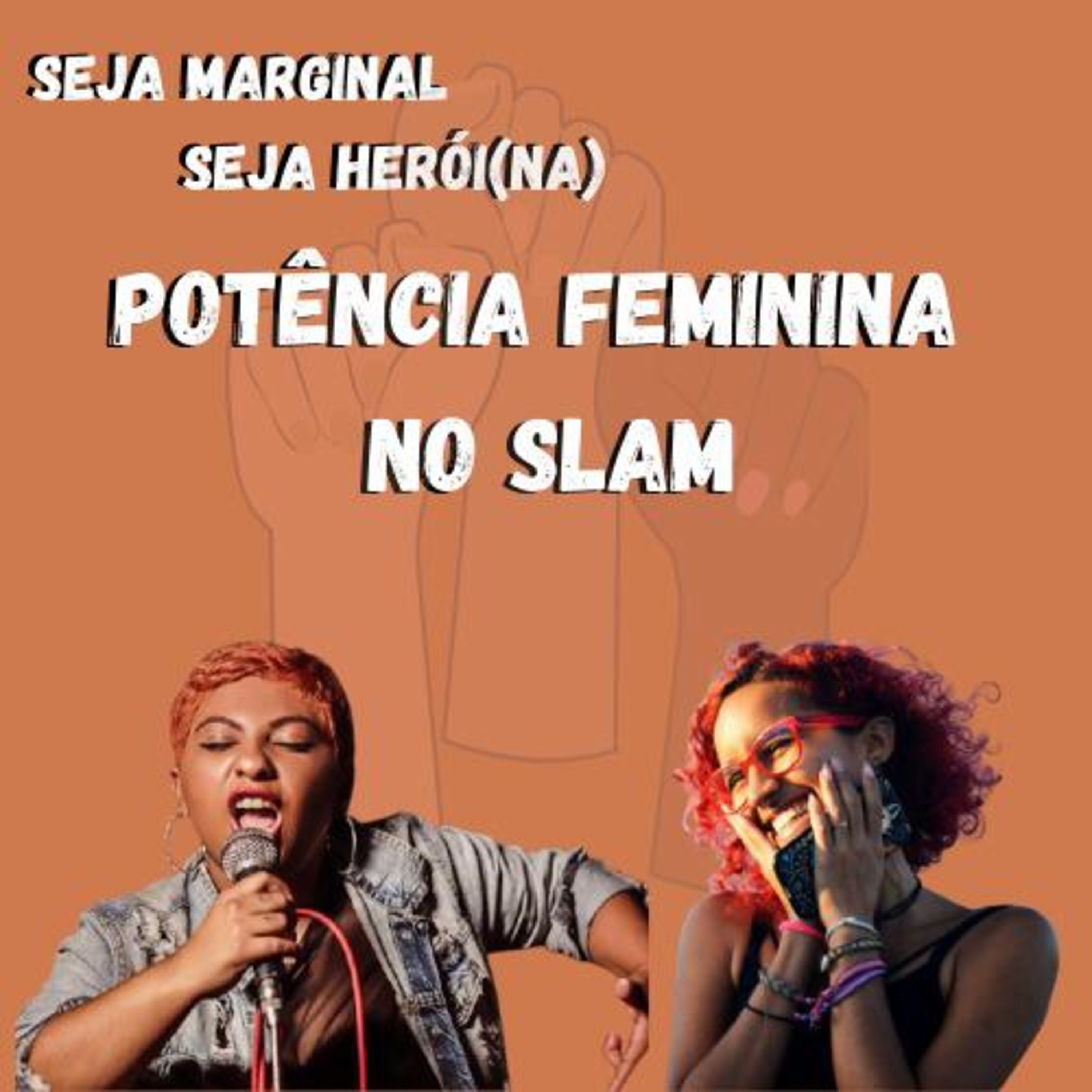 Seja marginal, seja herói(na) - A potência feminina no Slam episode artwork