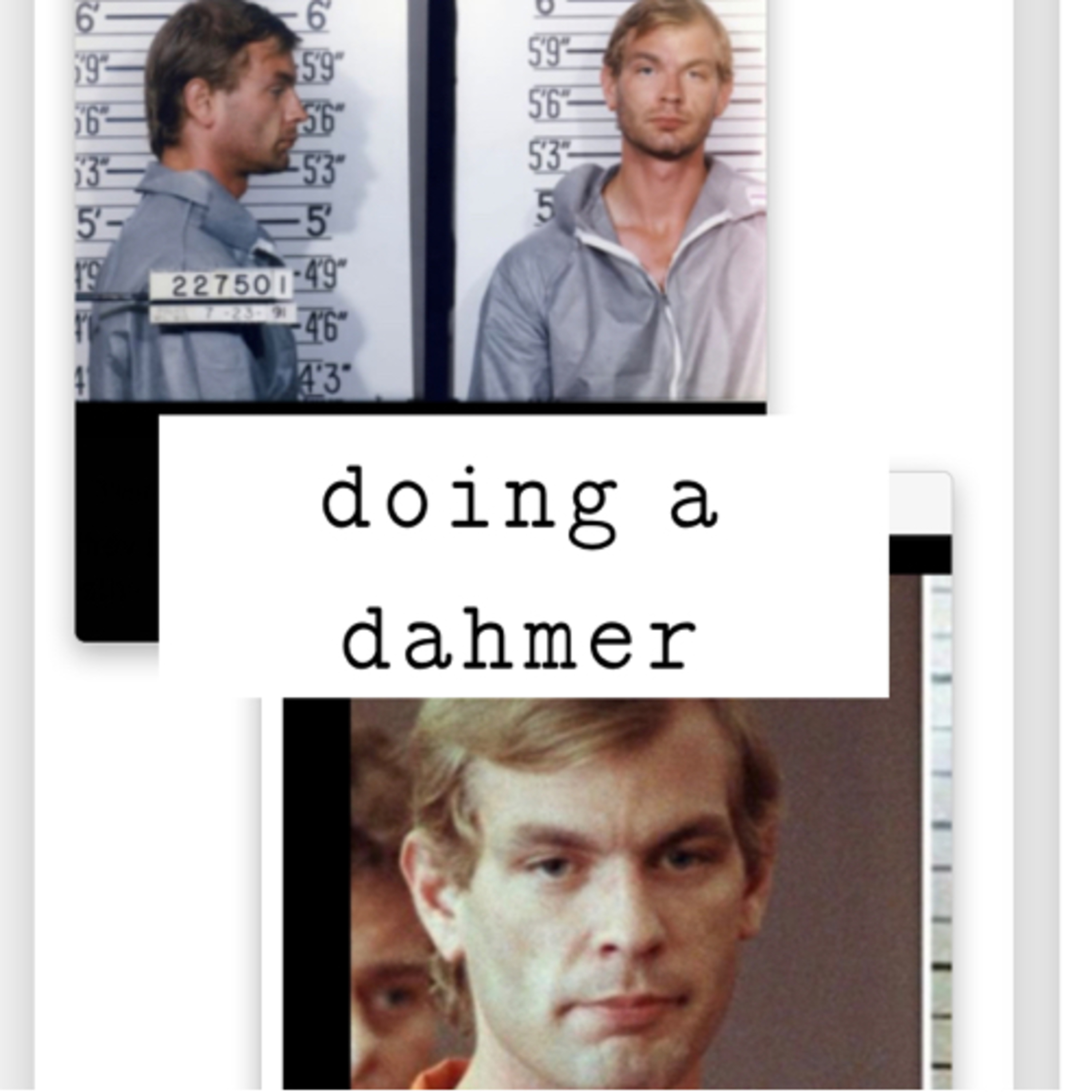 Doing a Dahmer