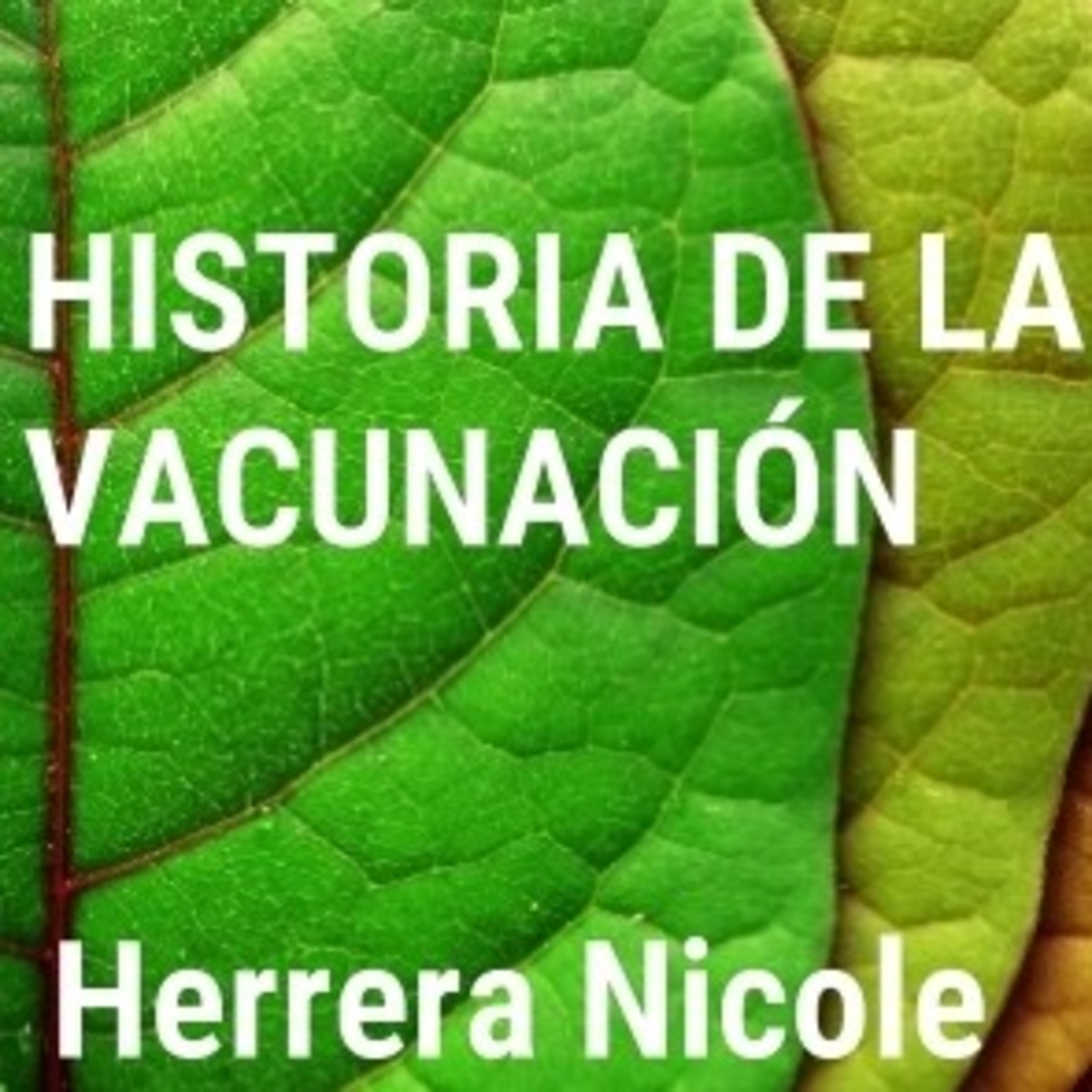 La historia de la vacunación. 