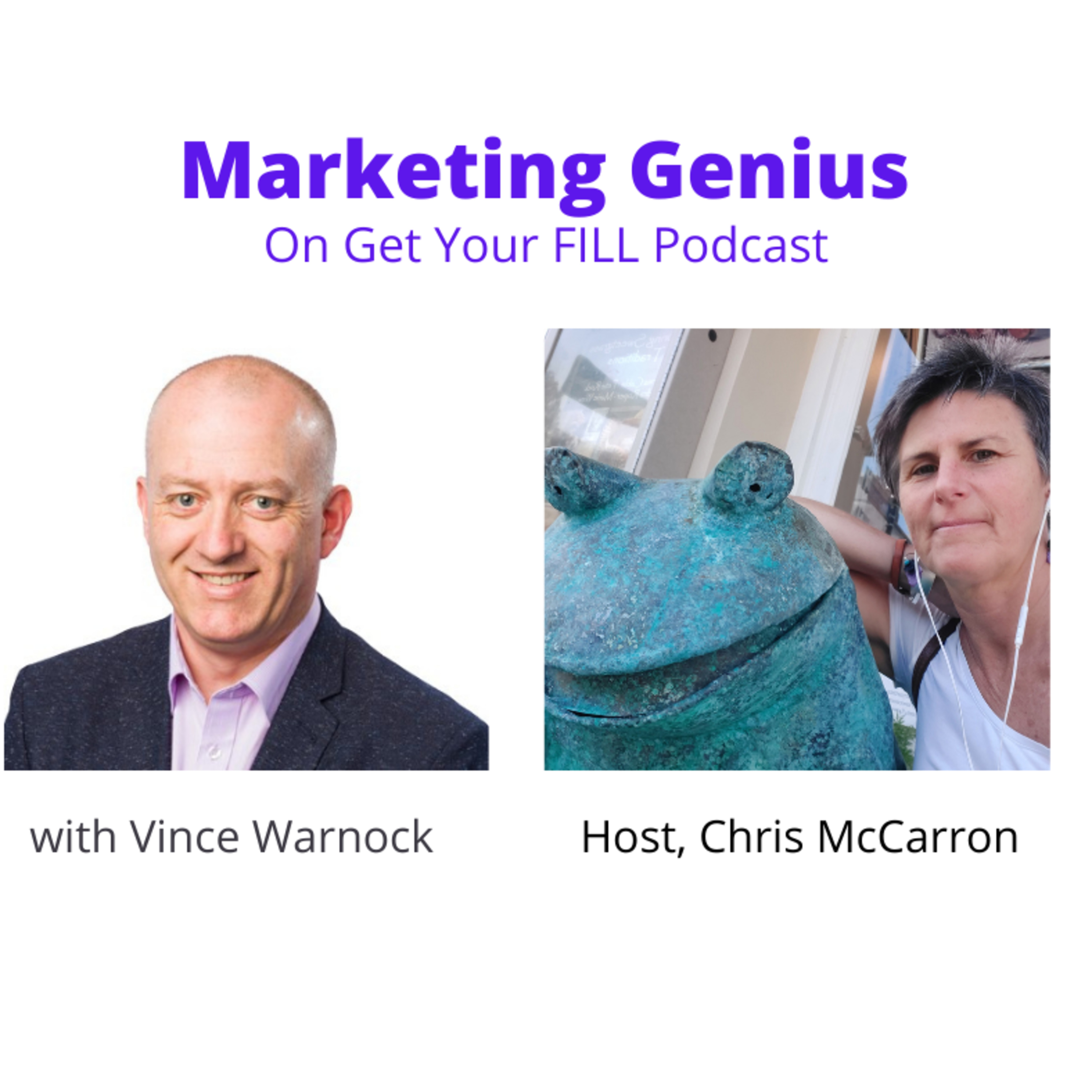 Marketing Genius, Vince Warnock, on Get Your FILL Podcast episode artwork