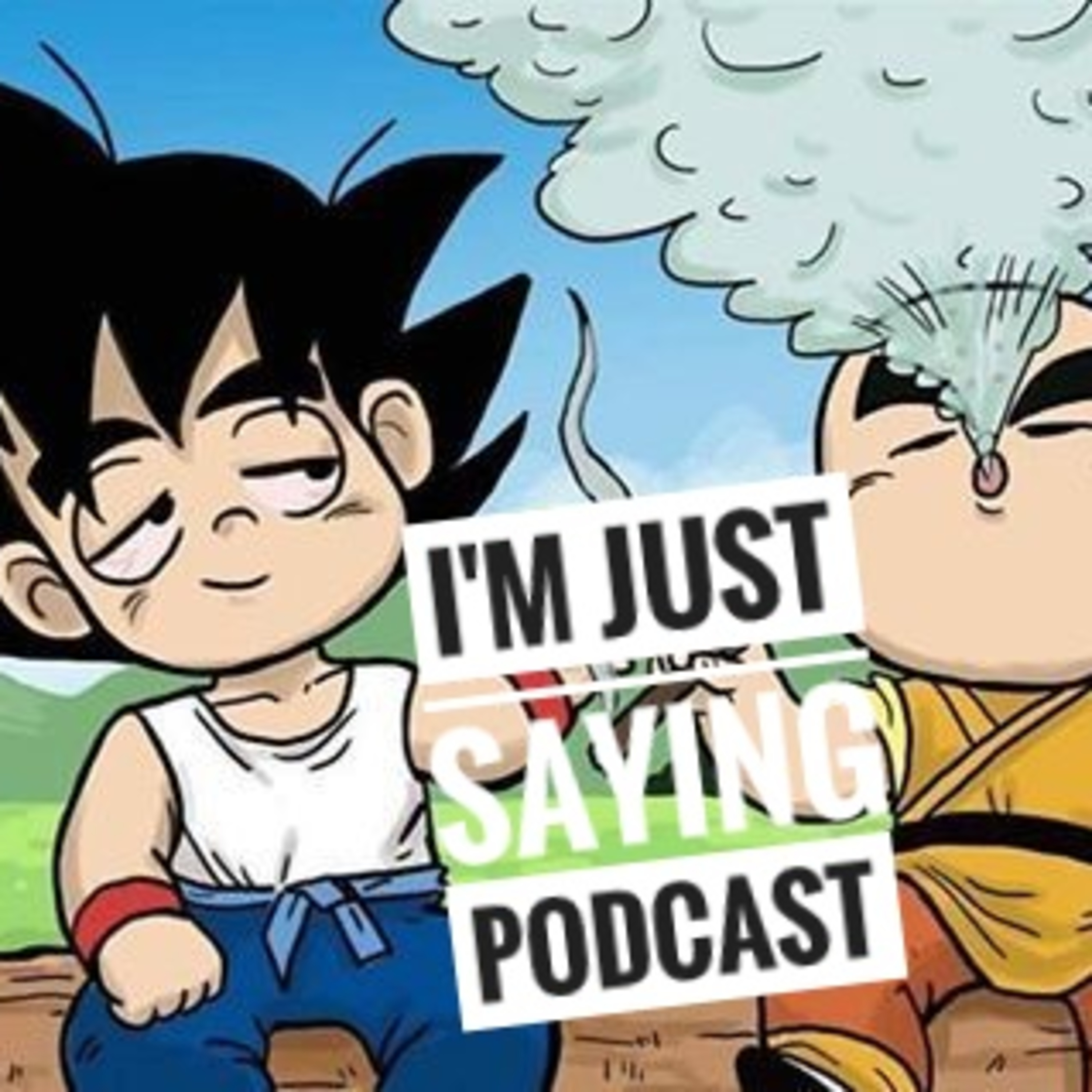 I\'m Just Saying Podcast w/ENRI