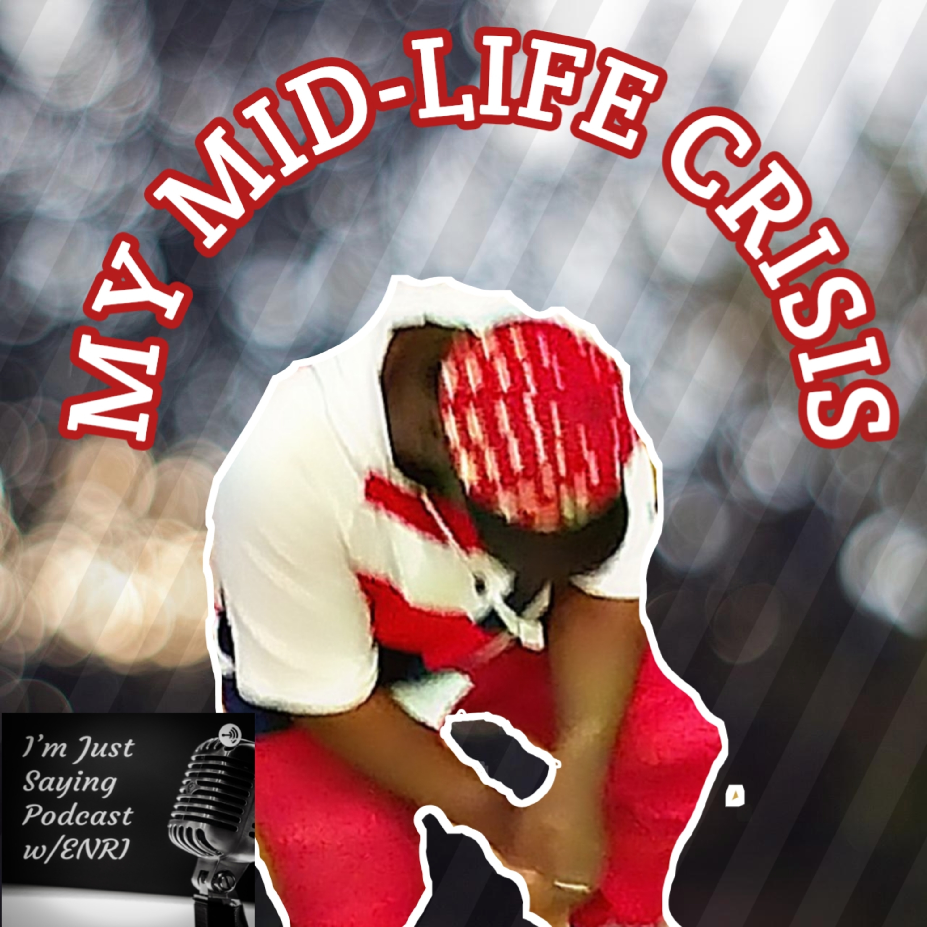 I\'m Just Saying Podcast w/ENRI