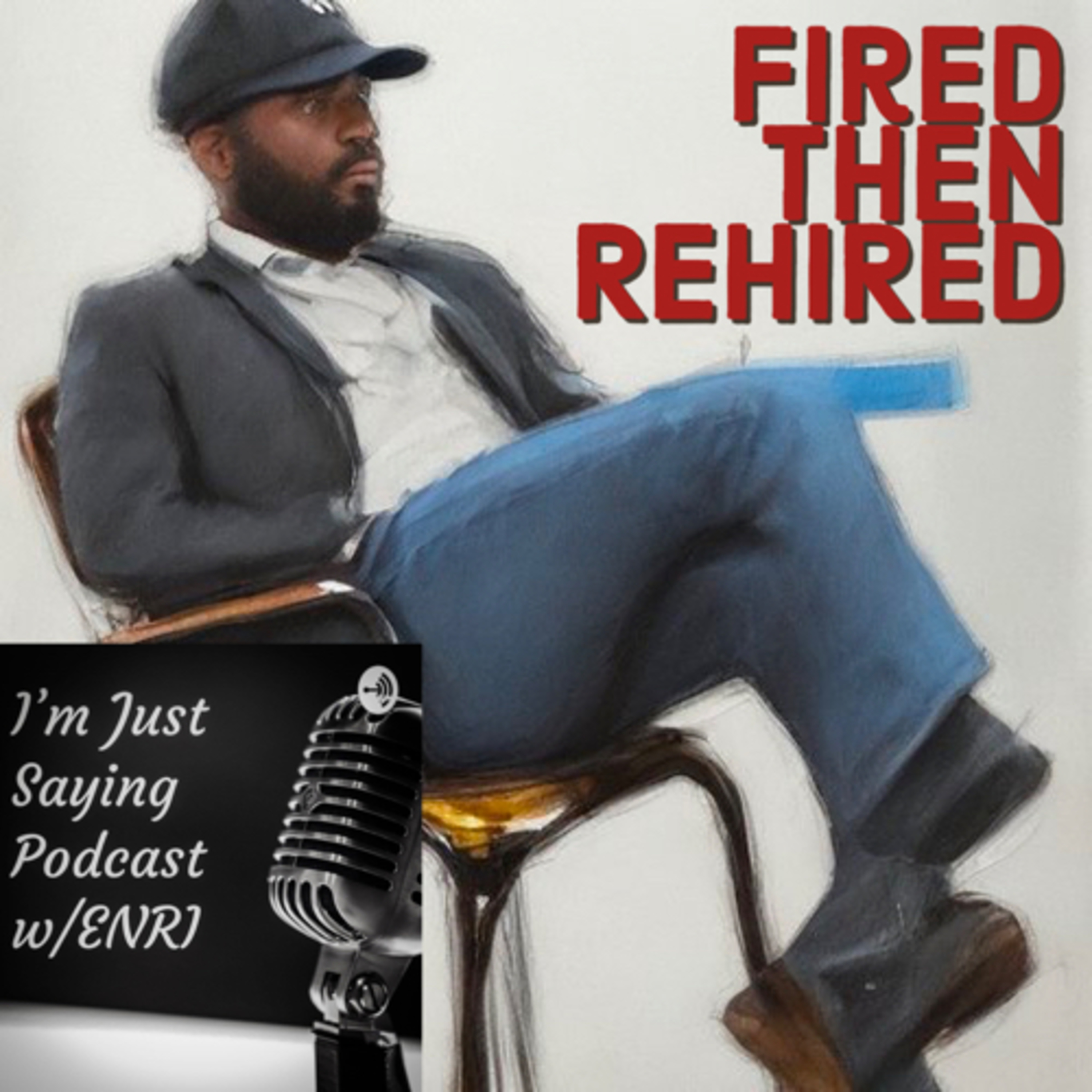 I\'m Just Saying Podcast w/ENRI