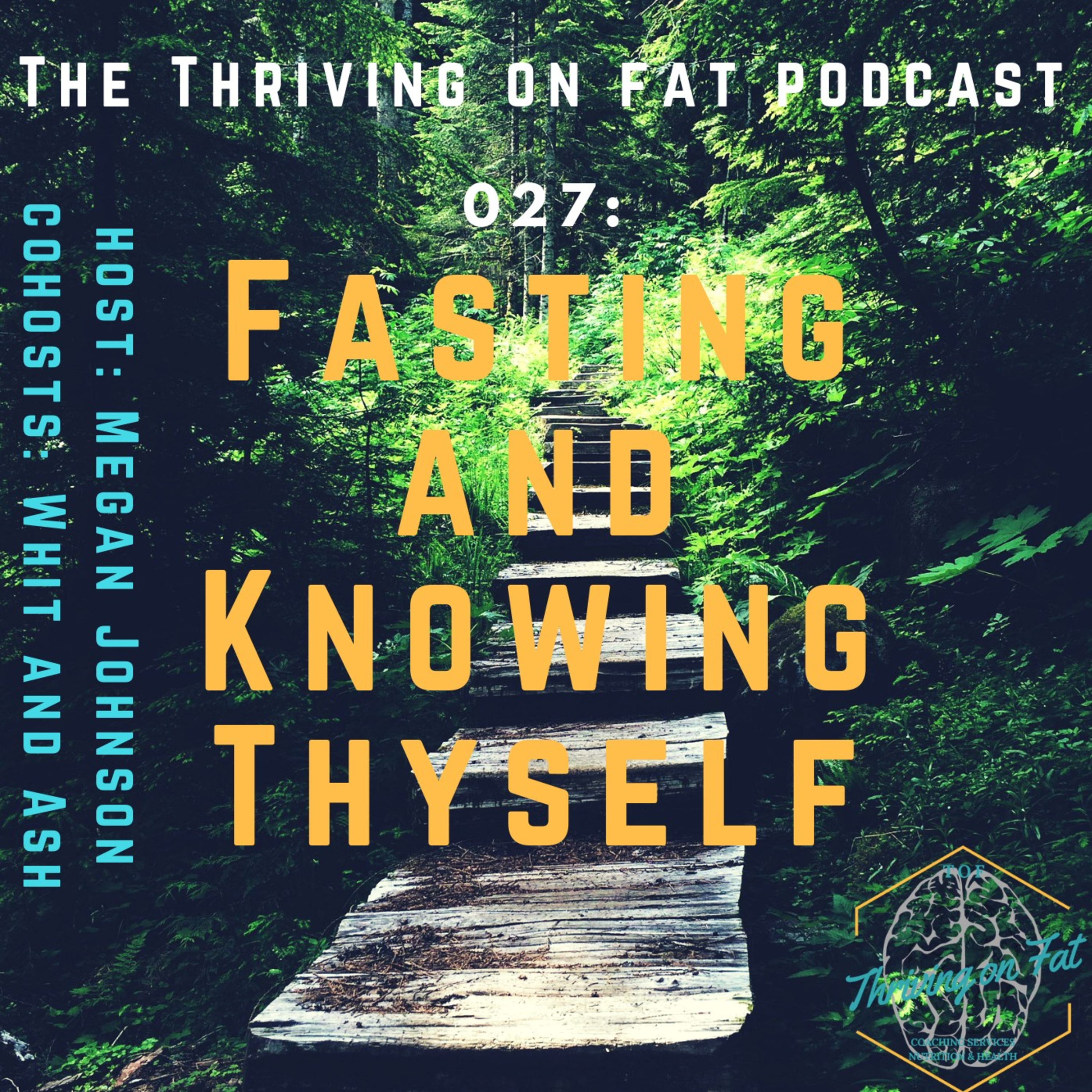 027: Fasting and Knowing Thyself 027: Fasting and Knowing Thyself