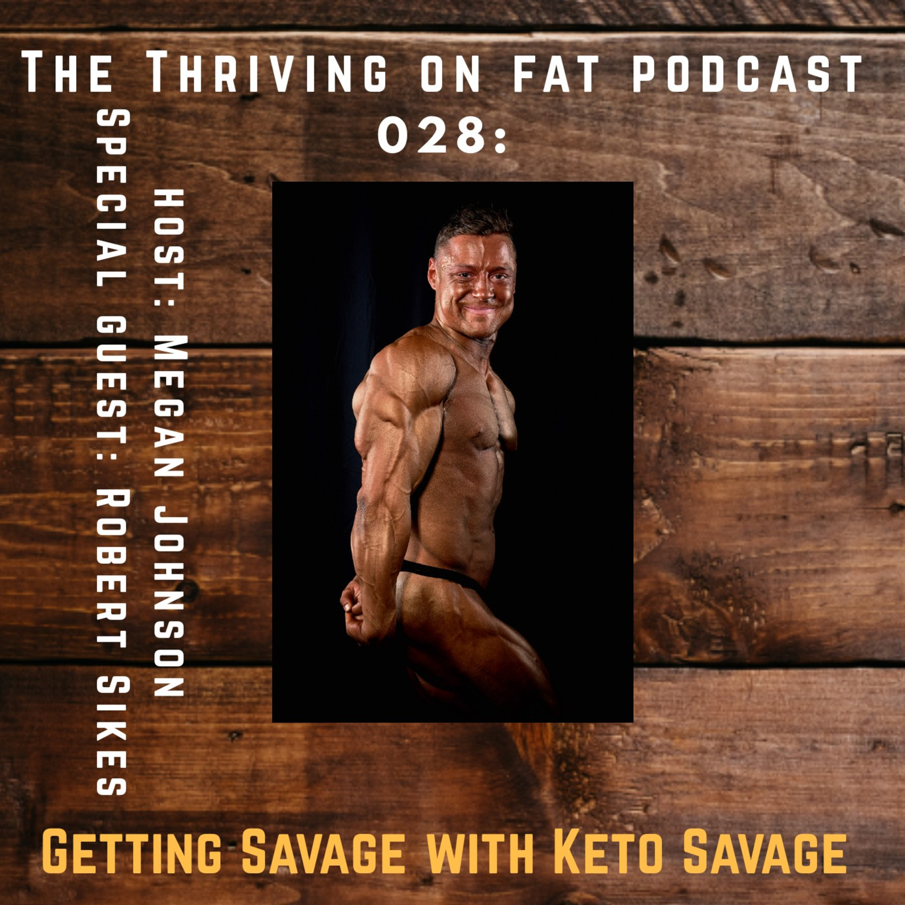028: Getting Savage with Keto Savage 028: Getting Savage with Keto Savage