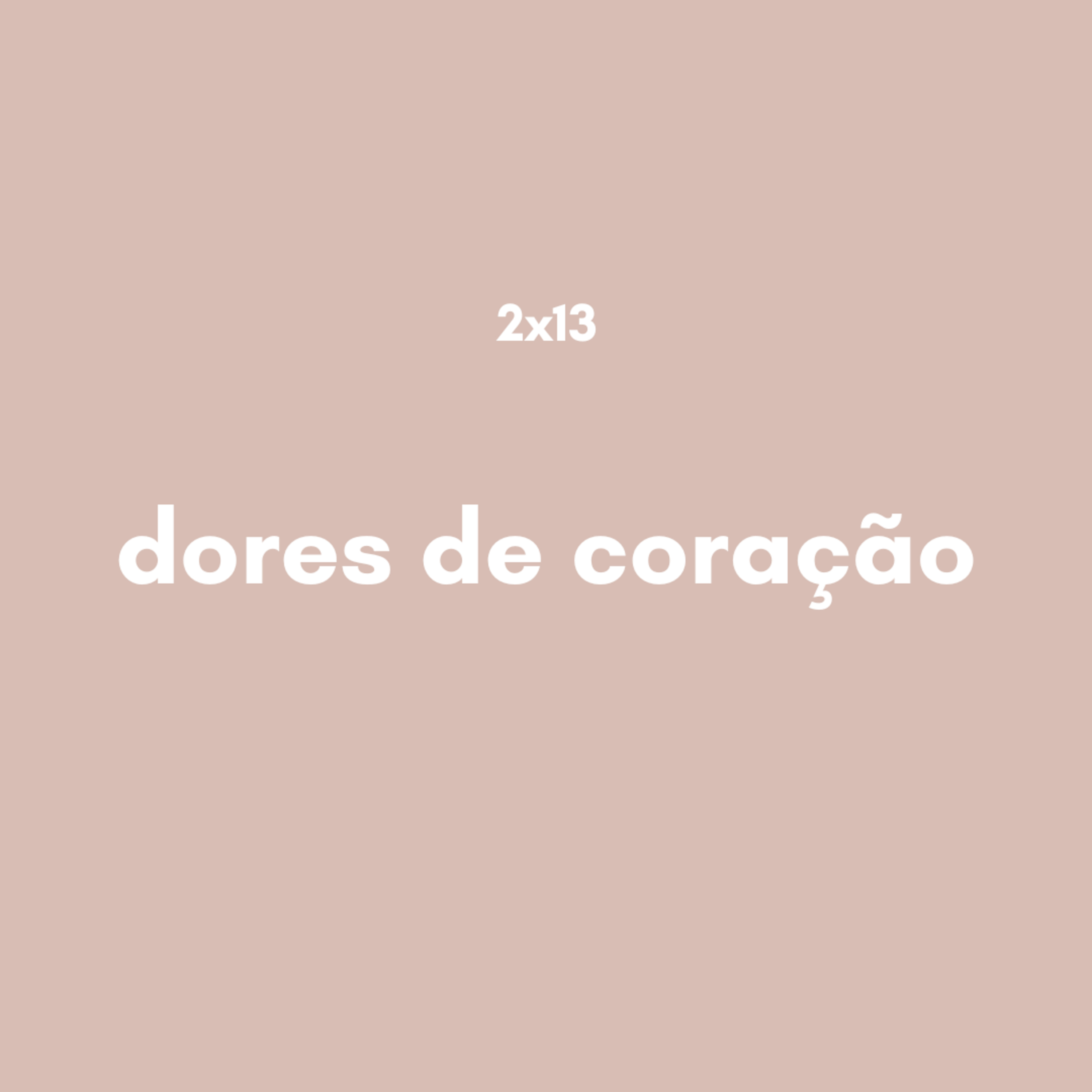 34. Dores de Coração