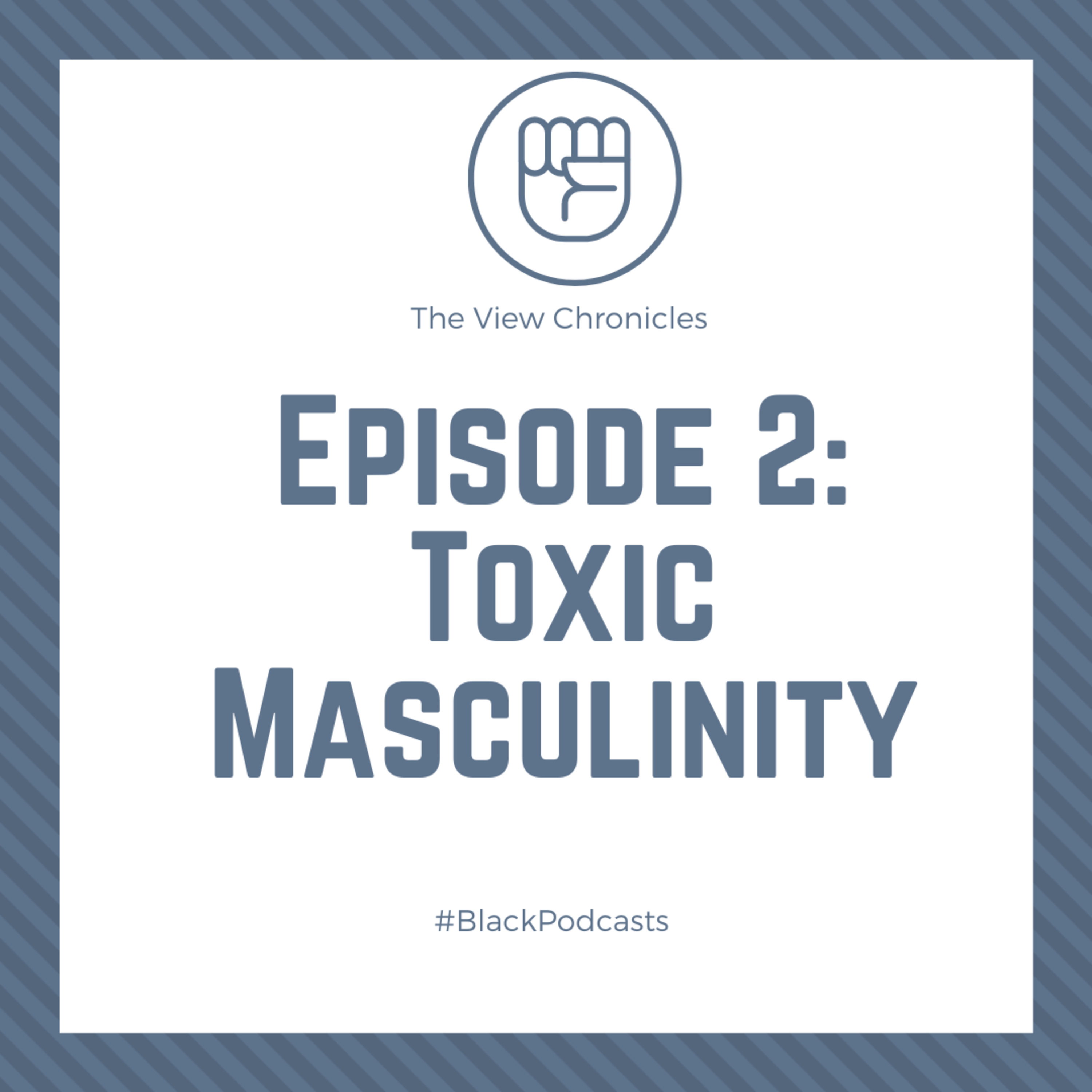 Toxic Masculinity. episode artwork