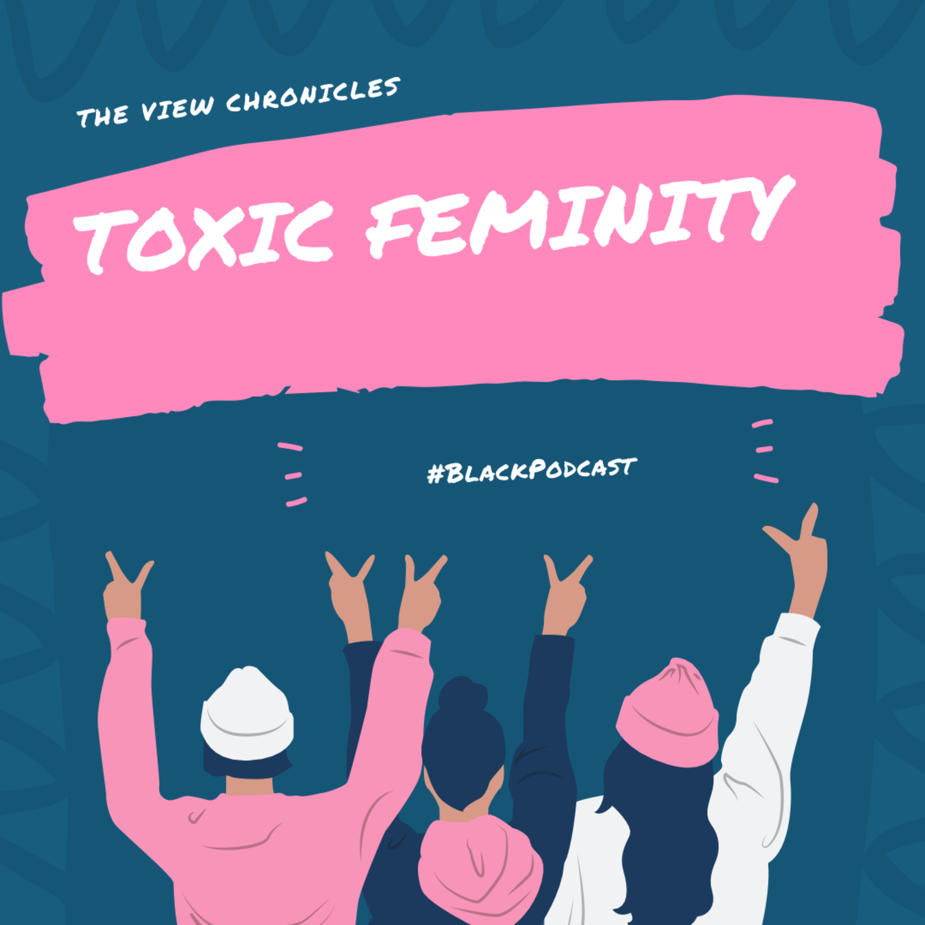 Toxic Femininity. episode artwork