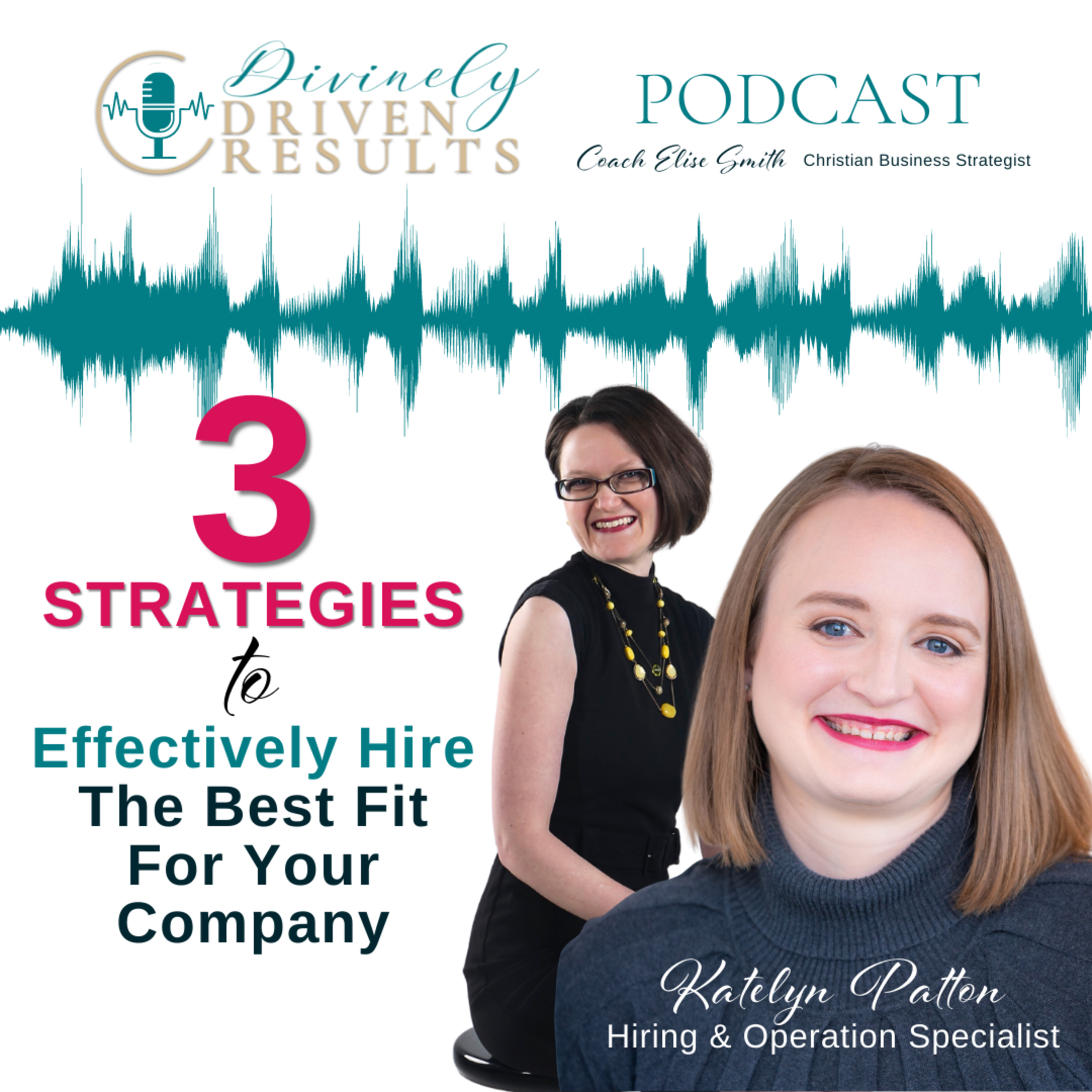 Divinely Driven Results: Divine Business Strategies for Real Results with Elise Smith