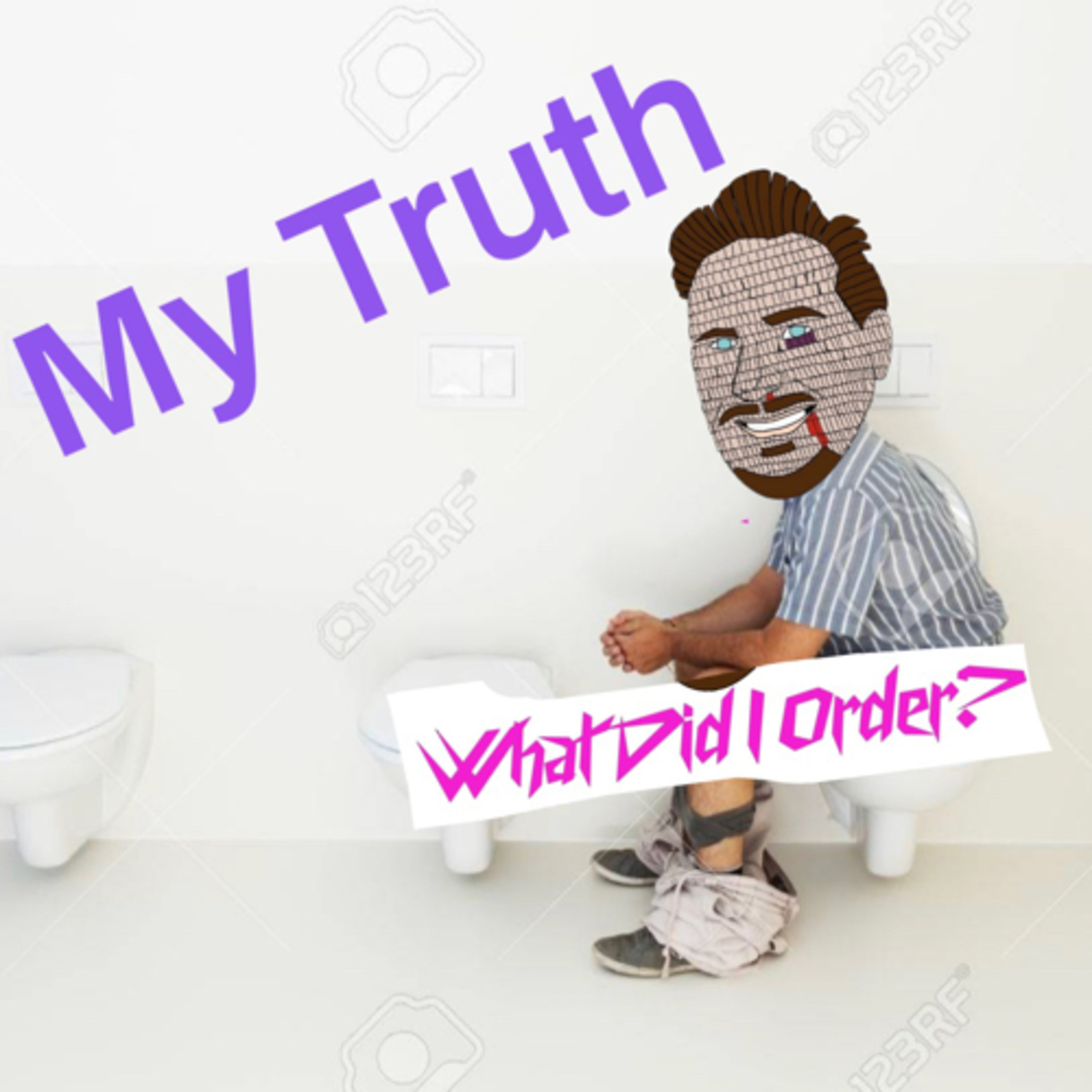 What Did I Order? My Truth