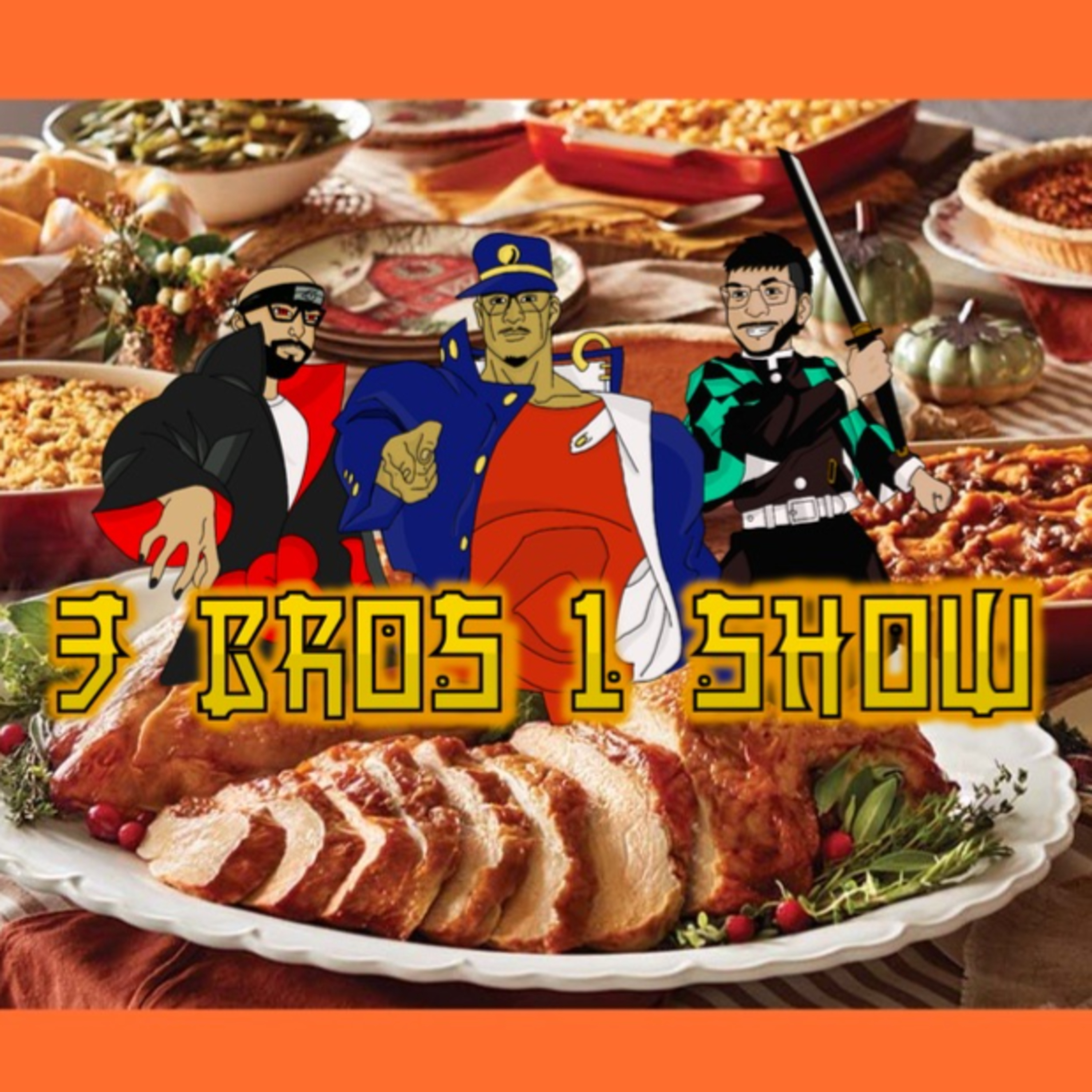 3 Bros 1 Show: Thanksgiving Recap